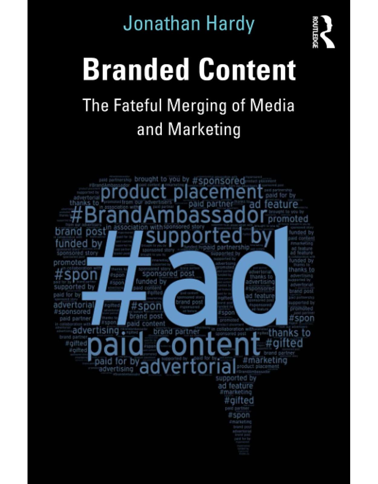 Branded Content: The Fateful Merging of Media and Marketing