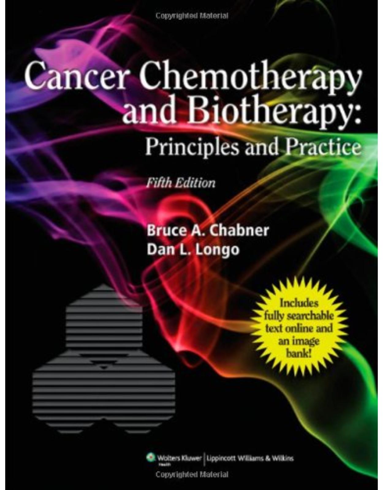 Cancer Chemotherapy and Biotherapy: Principles and Practice (Chabner, Cancer Chemotherapy and Biotherapy) 