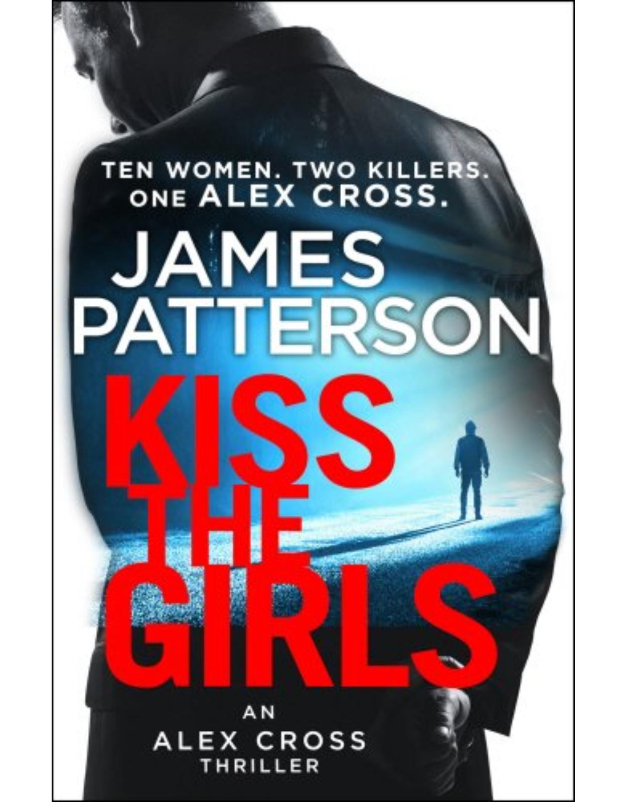 Kiss the Girls: (Alex Cross 2)