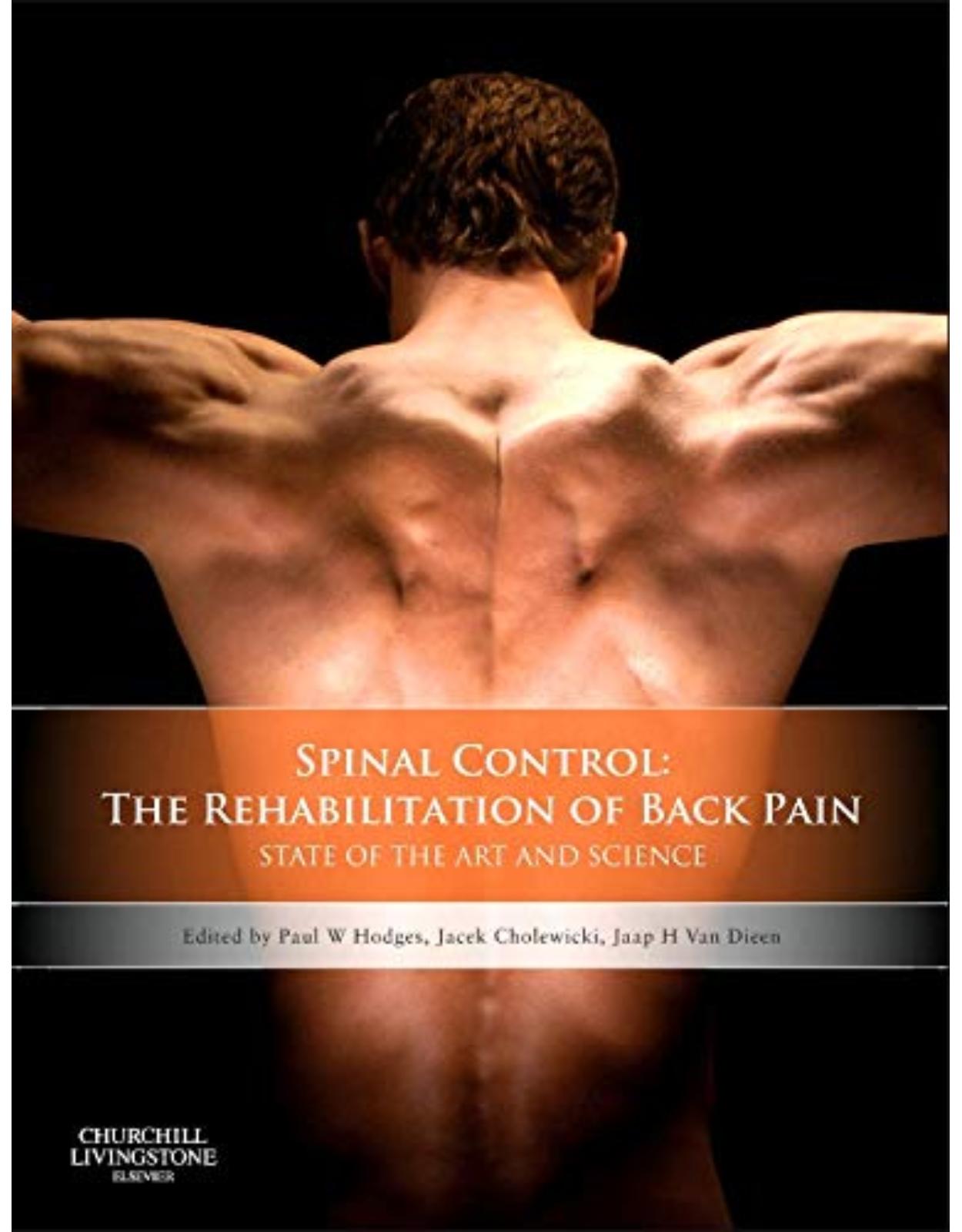 Spinal Control: The Rehabilitation of Back Pain: State of the art and science, 1e