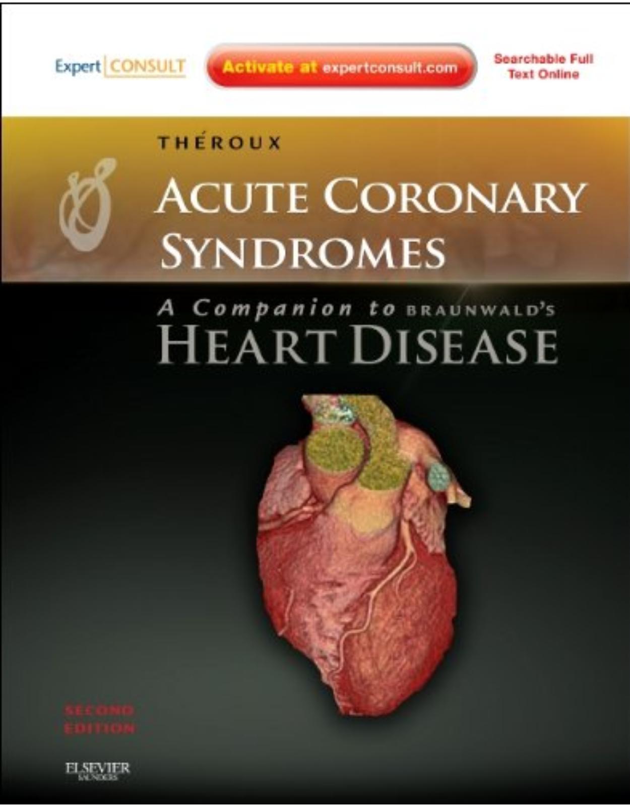 Acute Coronary Syndromes: A Companion to BraunwaldÃƒÂ‚Ã‚Â’s Heart Disease: Expert Consult - Online and Print, 2e