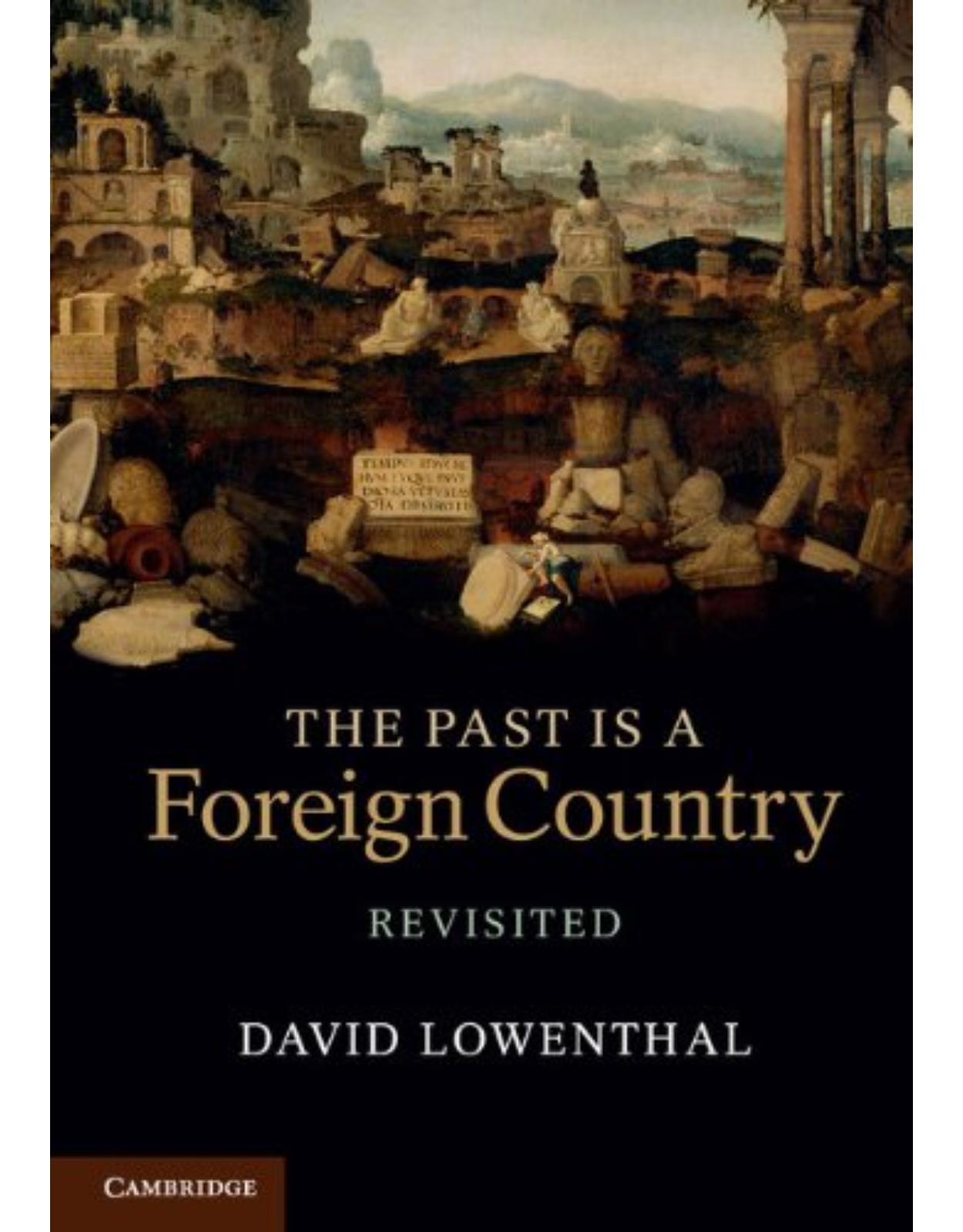 The Past is a Foreign Country - Revisited 