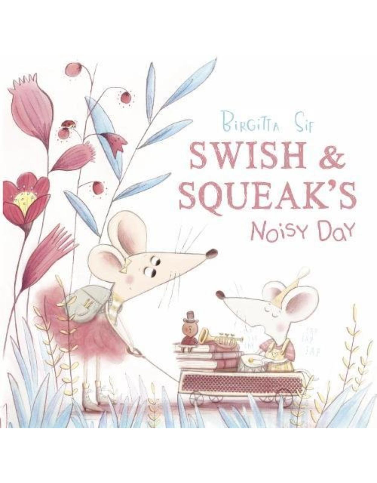 Swish and Squeak's Noisy Day 