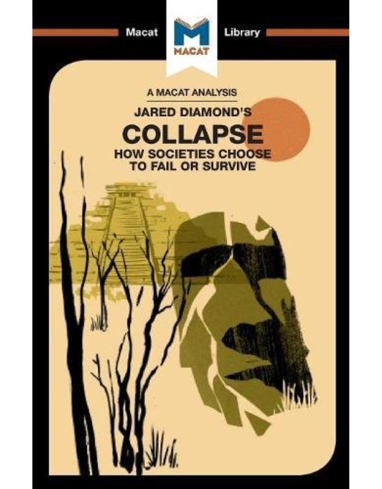 Collapse: How Societies Choose to Fail or Survive (The Macat Library) 