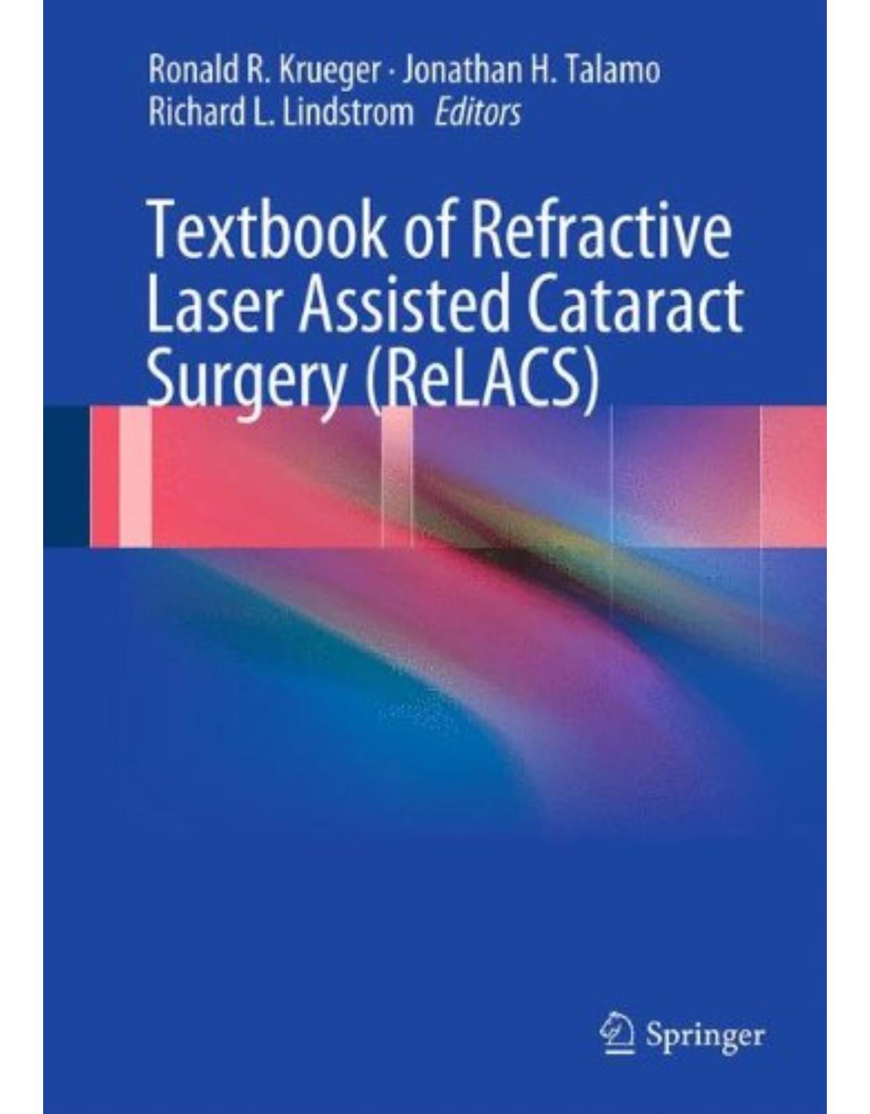 Textbook of Refractive Laser Assisted Cataract Surgery (ReLACS)