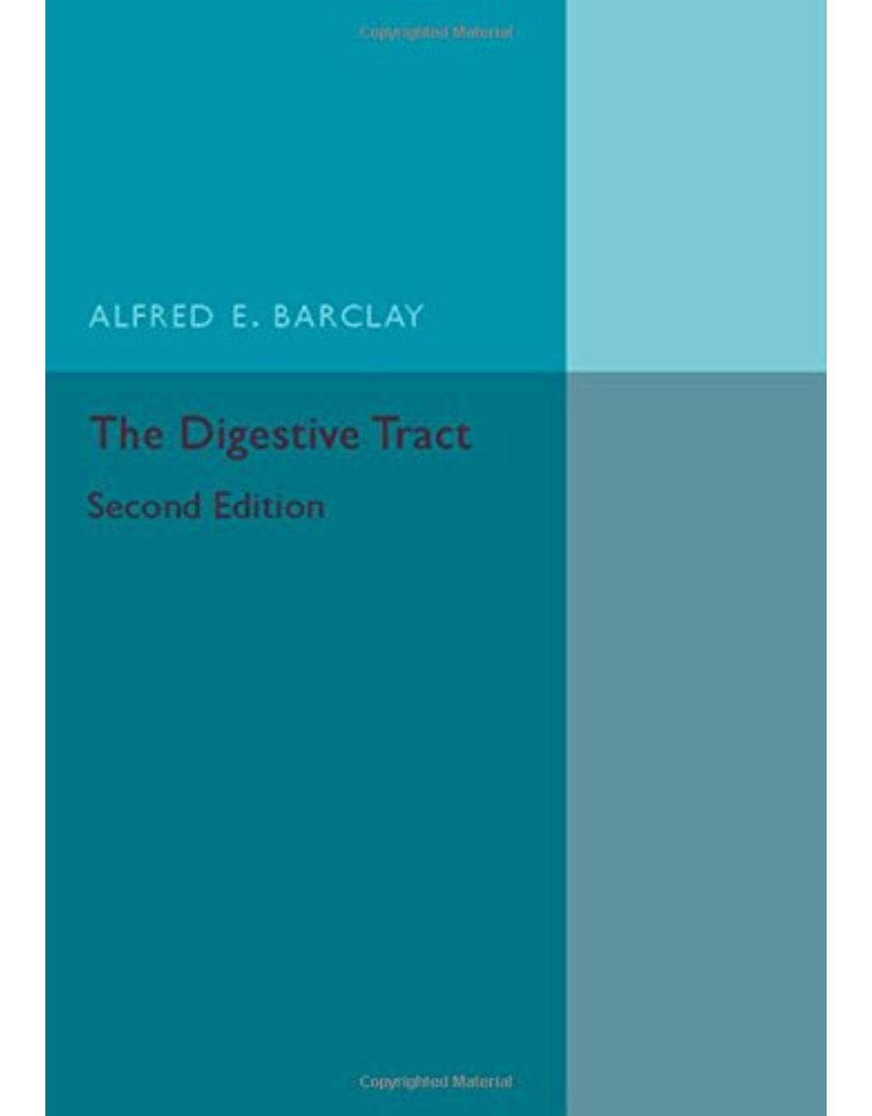 The Digestive Tract: A Radiological Study of its Anatomy, Physiology and Pathology