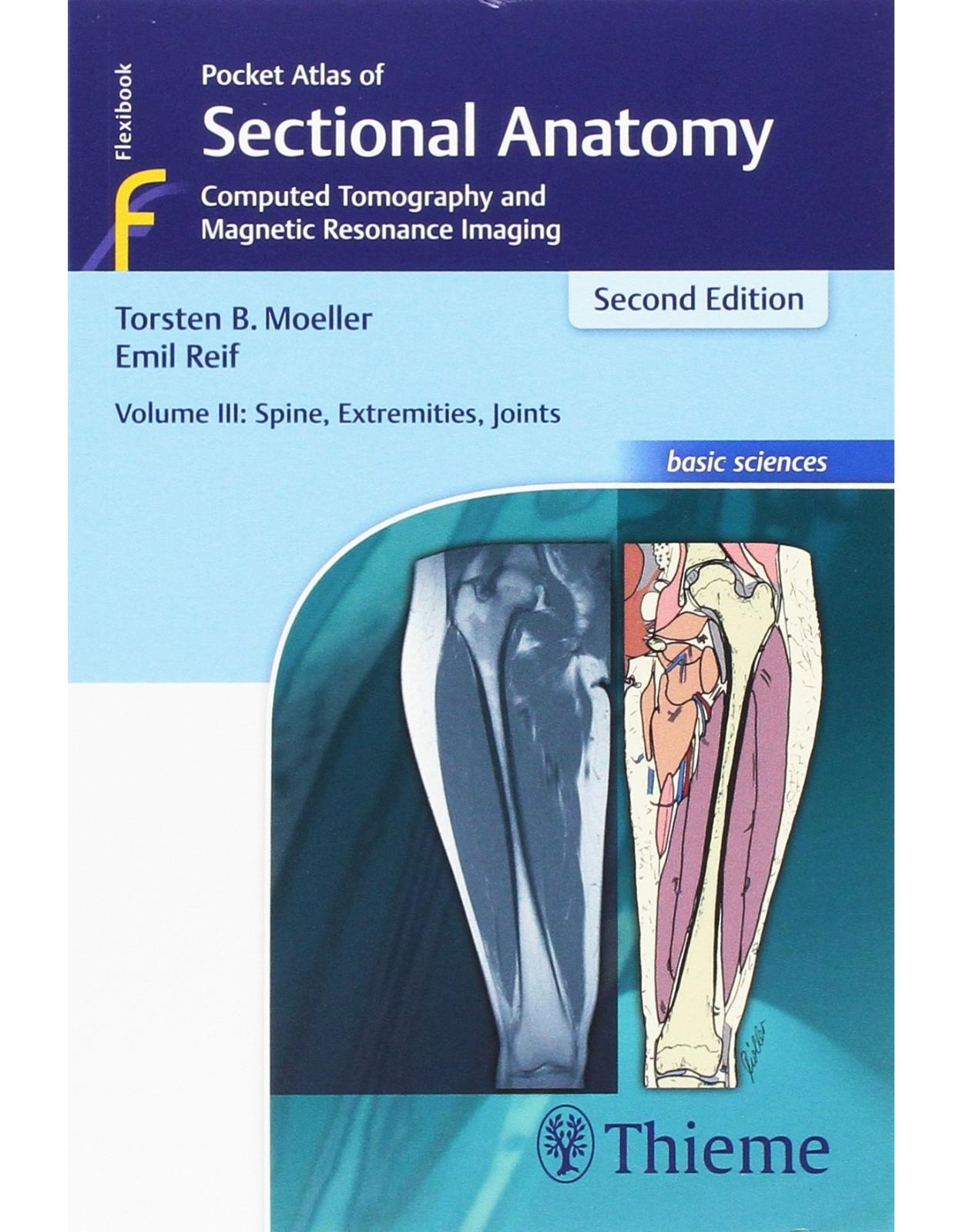  Pocket Atlas of Sectional Anatomy, Volume III: Spine, Extremities, Joints
