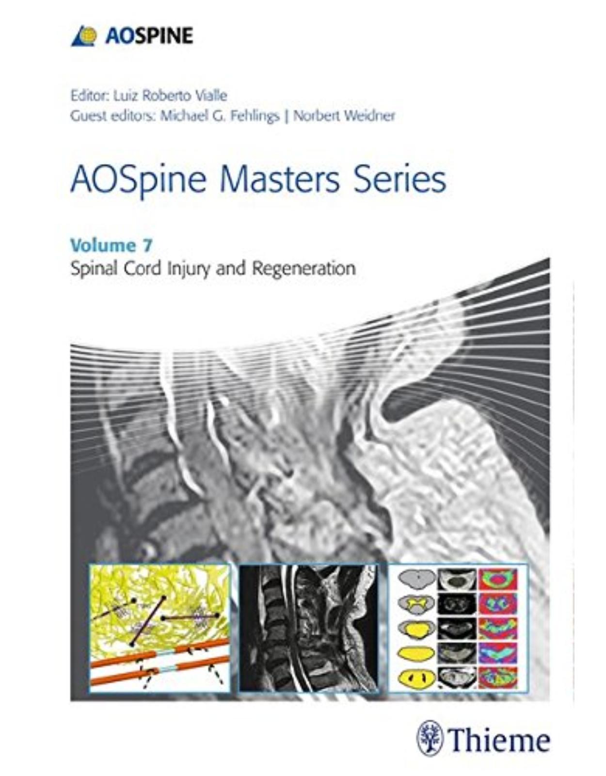  AOSpine Masters Series, Volume 7: Spinal Cord Injury and Regeneration