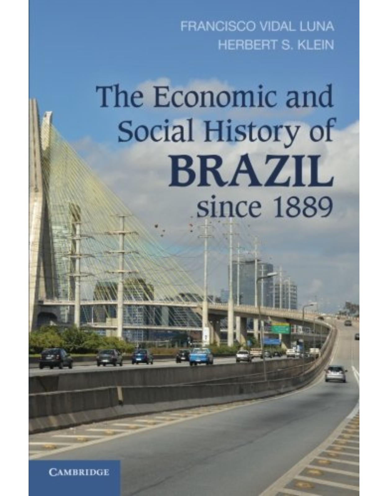 The Economic and Social History of Brazil since 1889