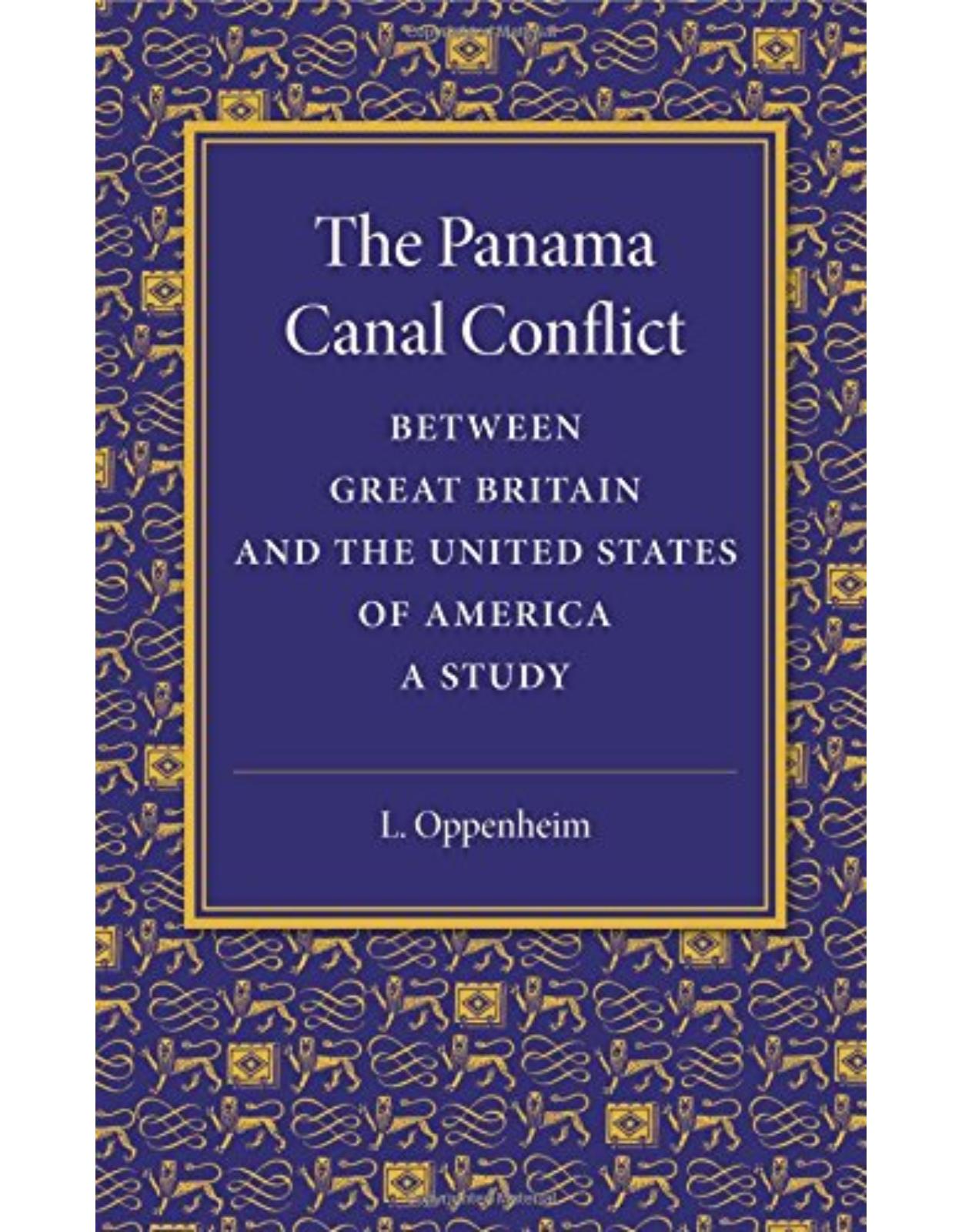 The Panama Canal Conflict between Great Britain and the United States of America: A Study