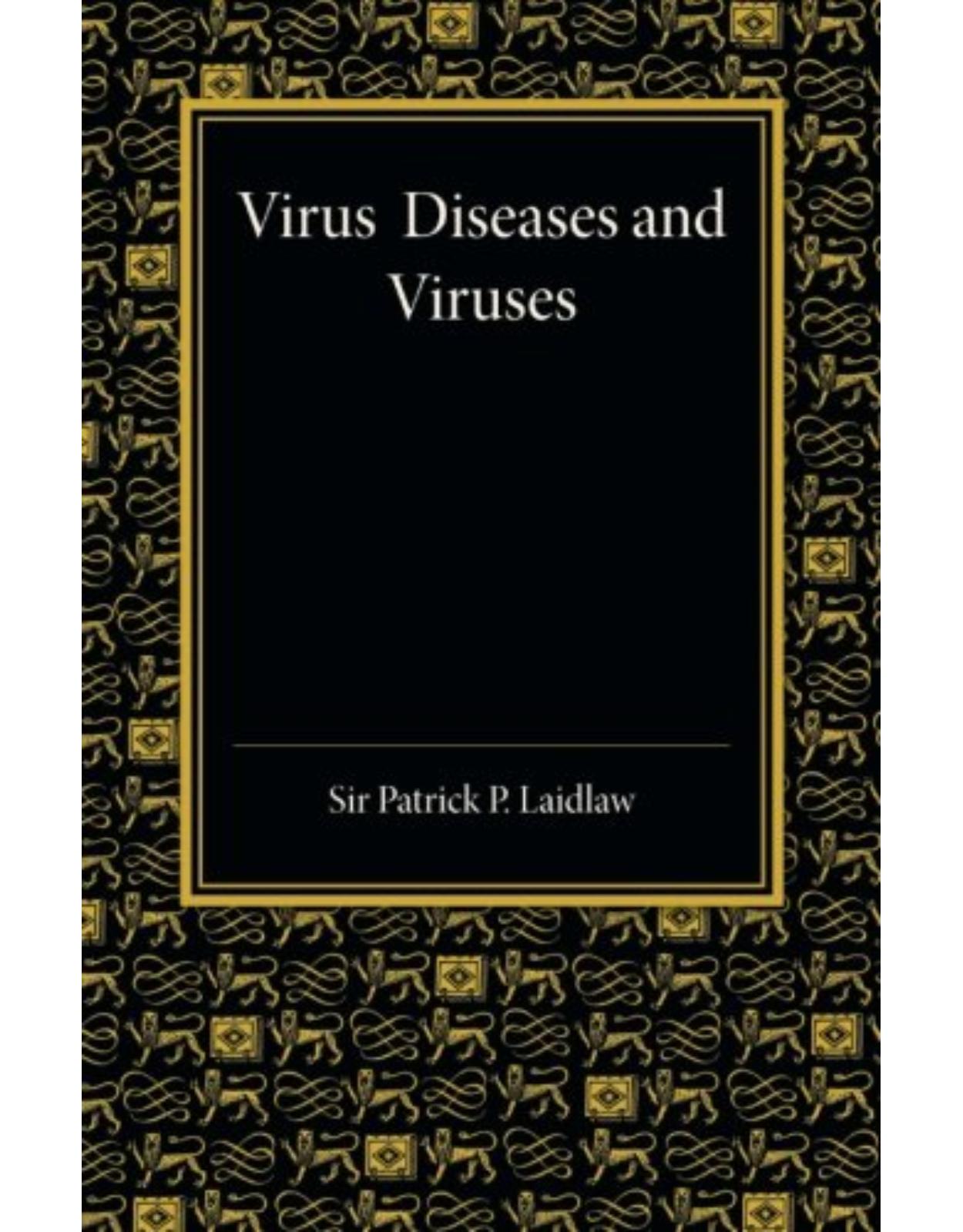 Virus Diseases and Viruses