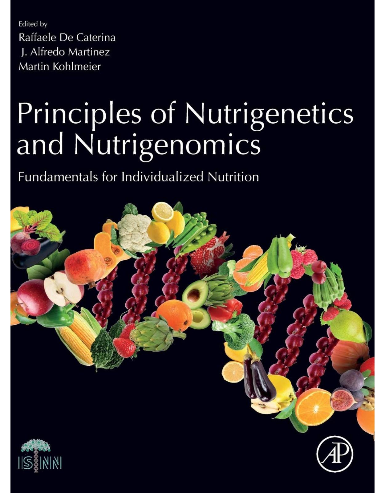 Principles of Nutrigenetics and Nutrigenomics: Fundamentals of Individualized Nutrition