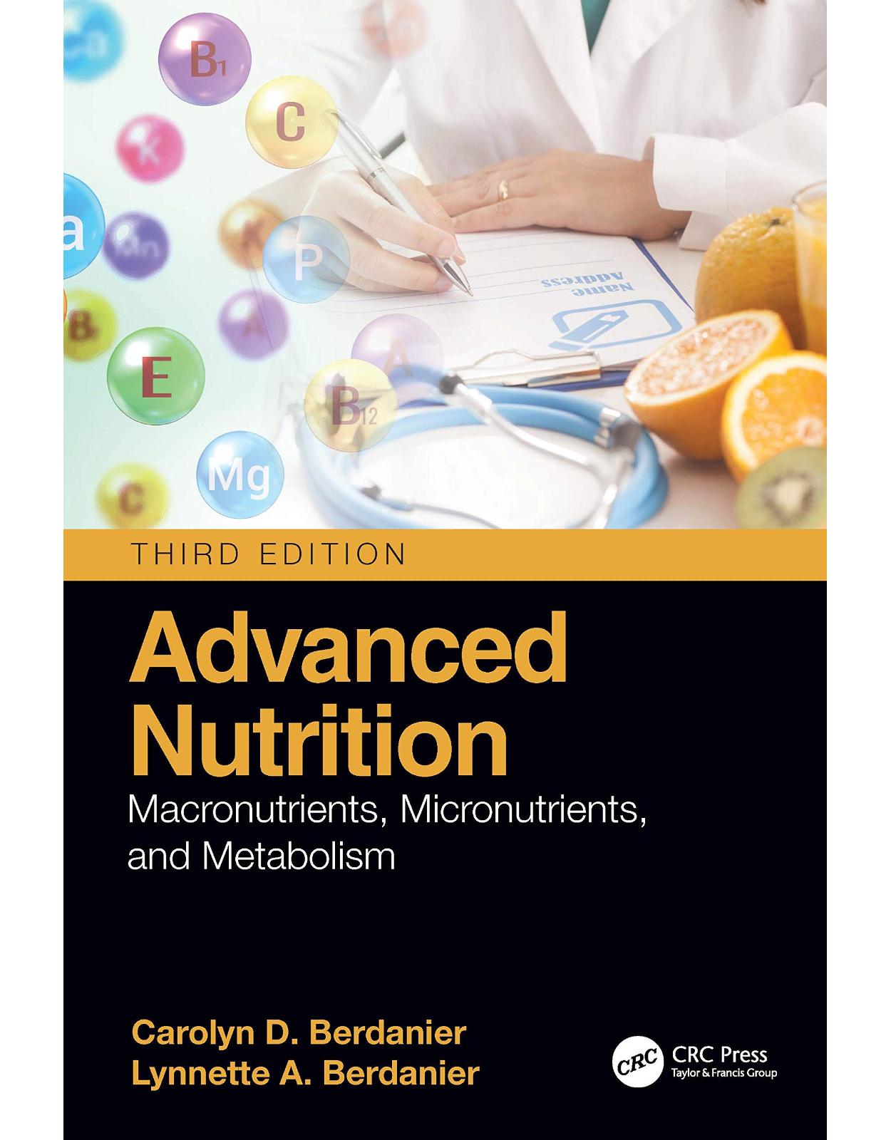 Advanced Nutrition: Macronutrients, Micronutrients, and Metabolism