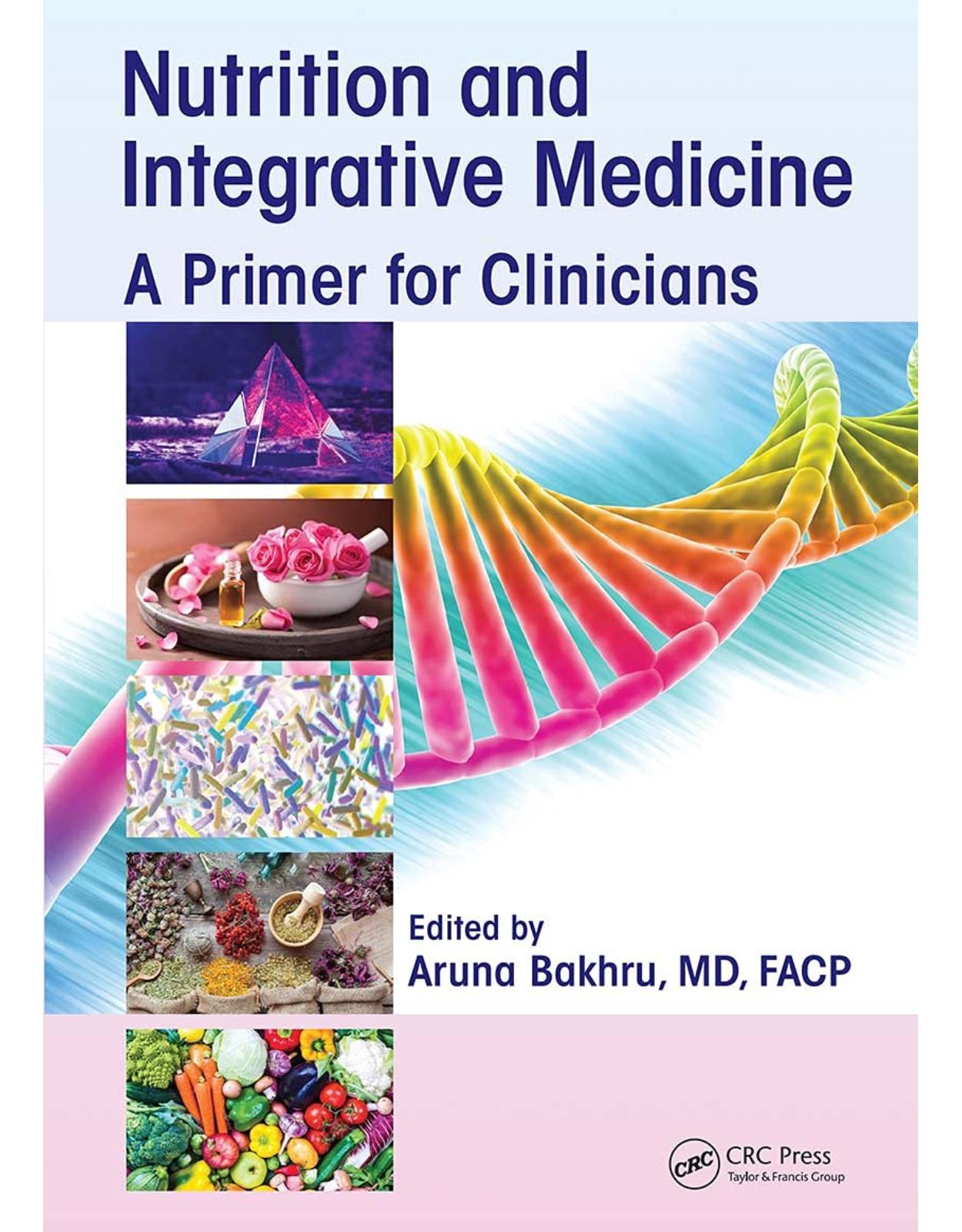 Nutrition and Integrative Medicine: A Primer for Clinicians