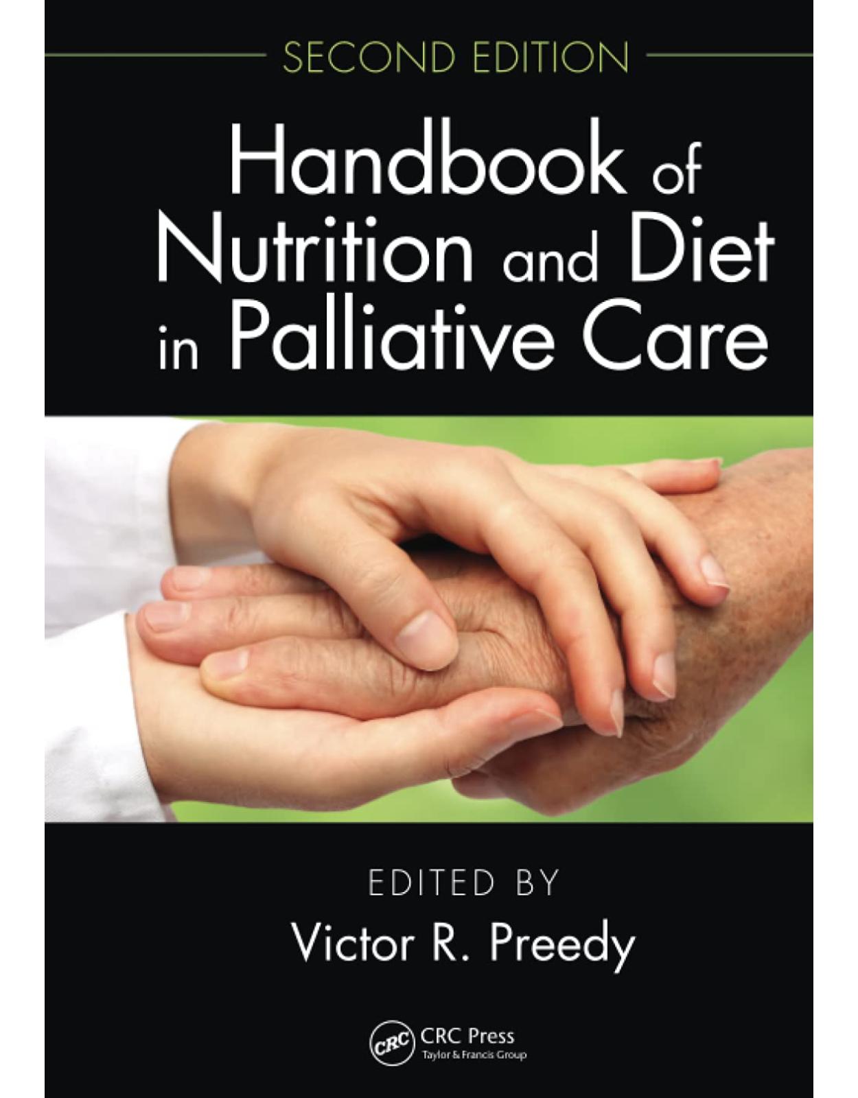 Handbook of Nutrition and Diet in Palliative Care, Second Edition