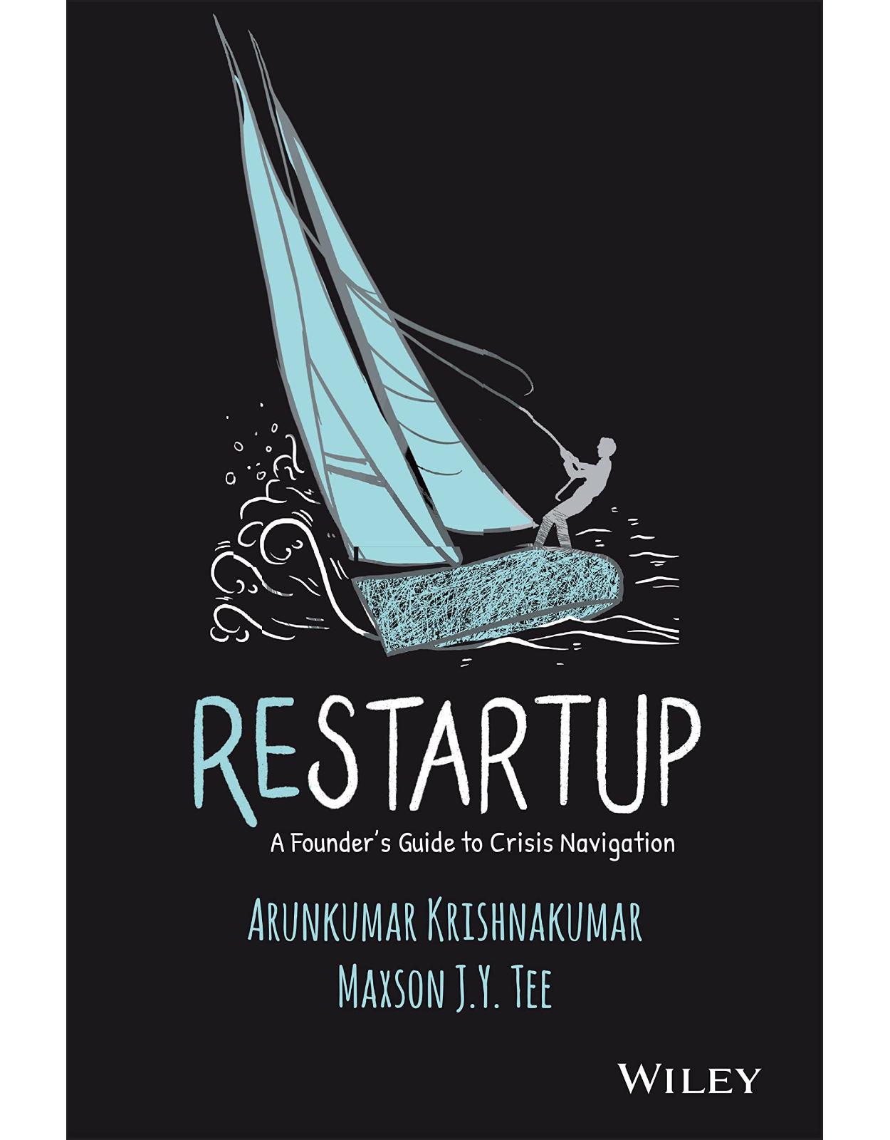 Restartup: A Founder′s Guide to Crisis Navigation
