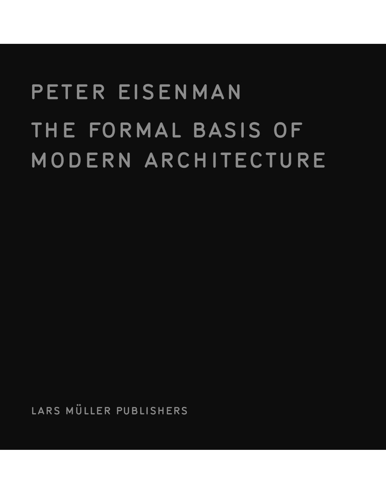 The Formal Basis of Modern Architecture