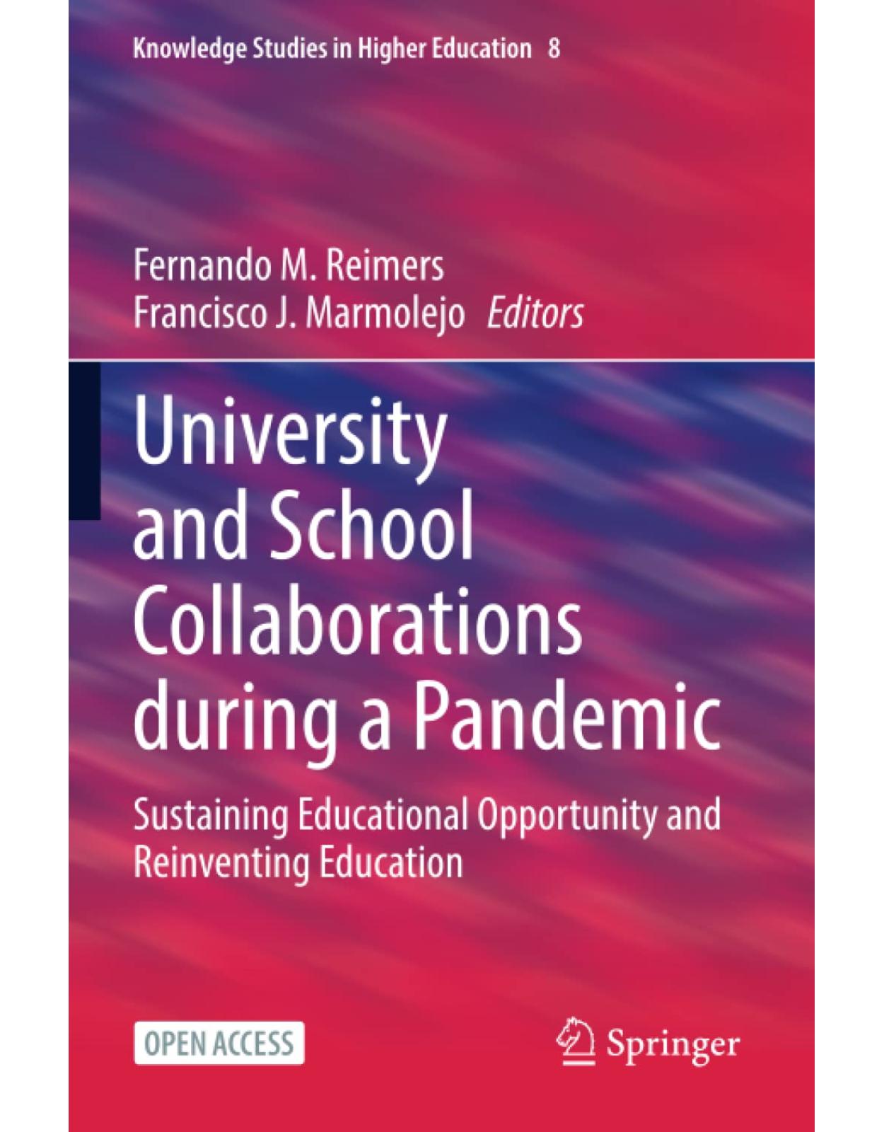 University and School Collaborations during a Pandemic: Sustaining Educational Opportunity and Reinventing Education: 