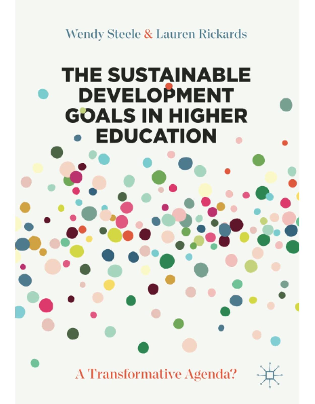 The Sustainable Development Goals in Higher Education: A Transformative Agenda? 