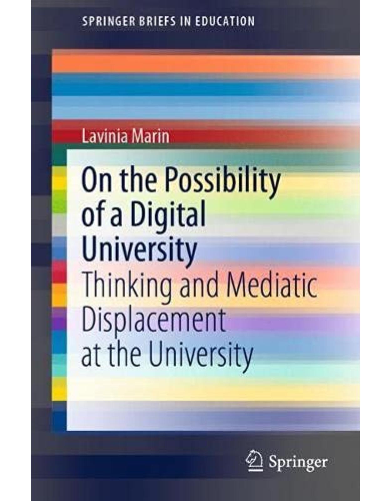 On the Possibility of a Digital University: Thinking and Mediatic Displacement at the University