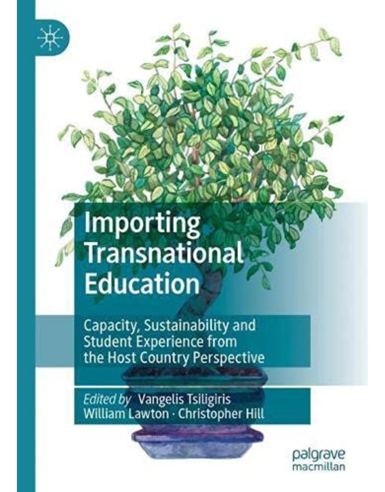 Importing Transnational Education: Capacity, Sustainability and Student Experience from the Host Country Perspective