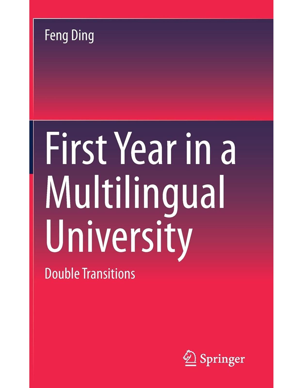 First Year in a Multilingual University: Double Transitions 