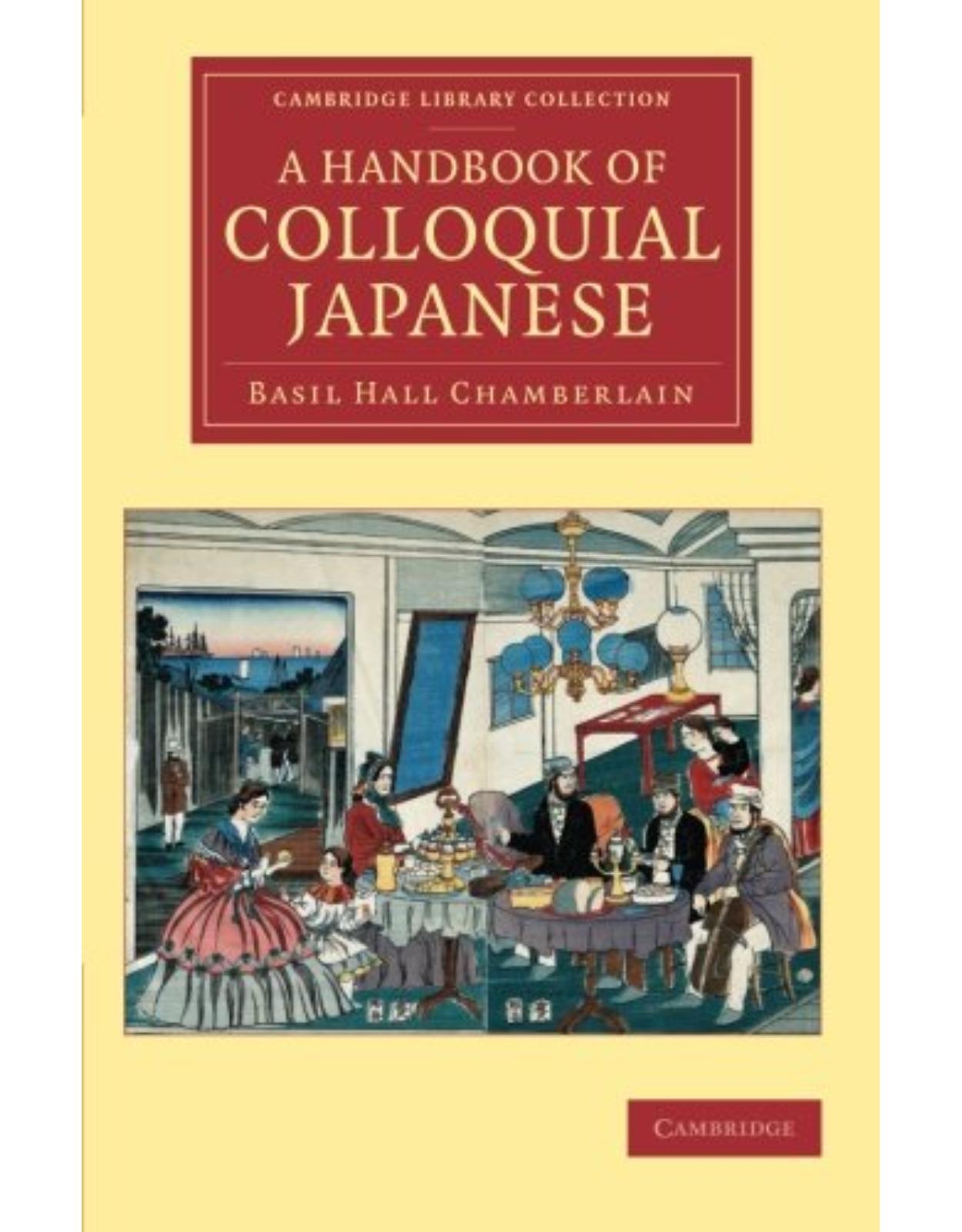 A Handbook of Colloquial Japanese (Cambridge Library Collection - Linguistics)