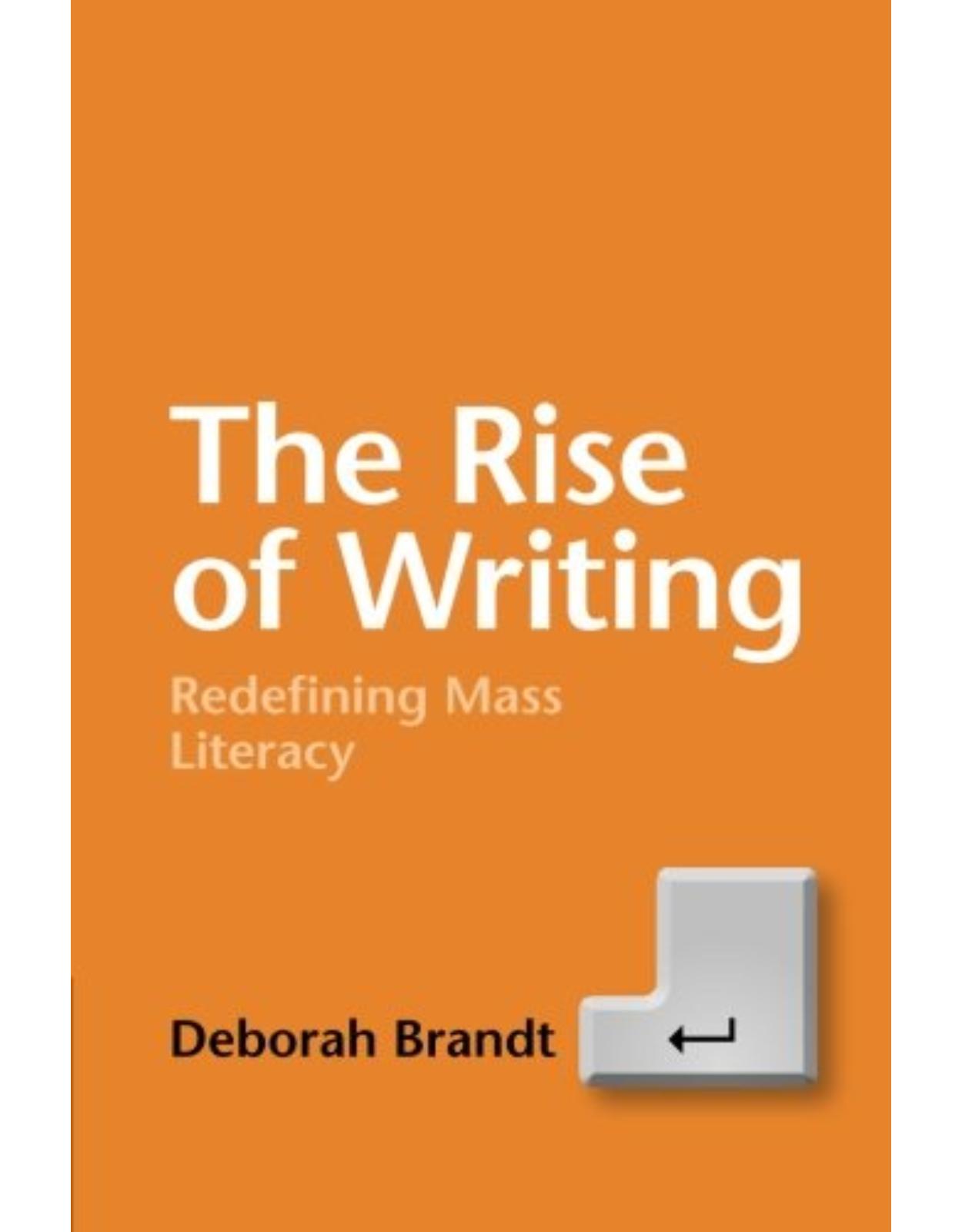 The Rise of Writing: Redefining Mass Literacy