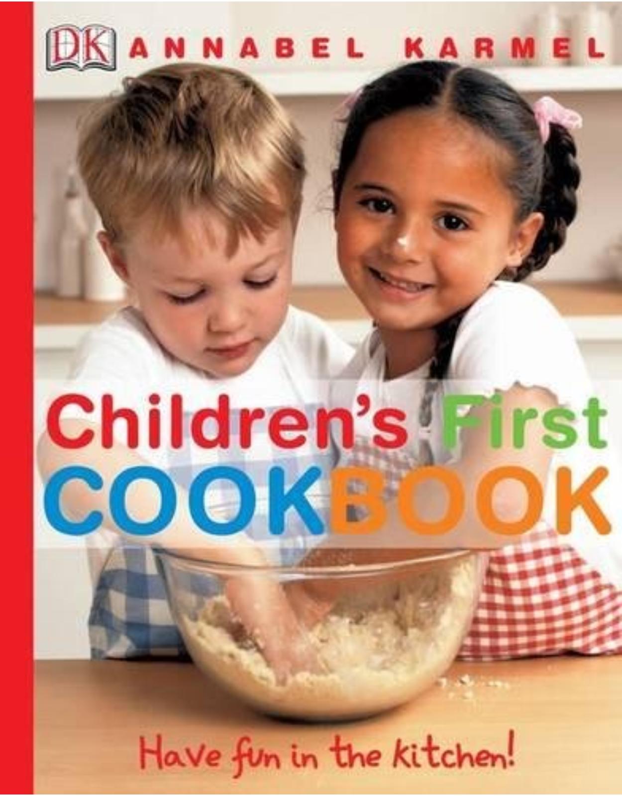 Children s First Cookbook: Have Fun in the Kitchen!