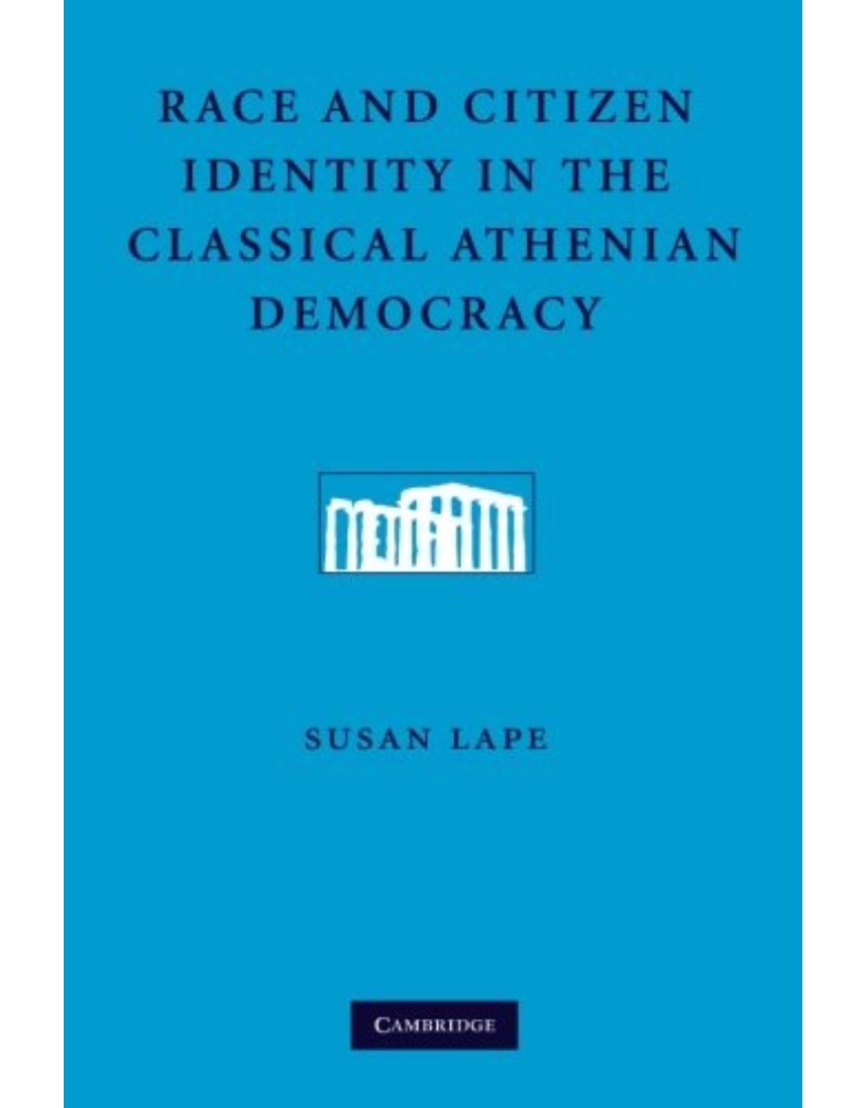 Race and Citizen Identity in the Classical Athenian Democracy 