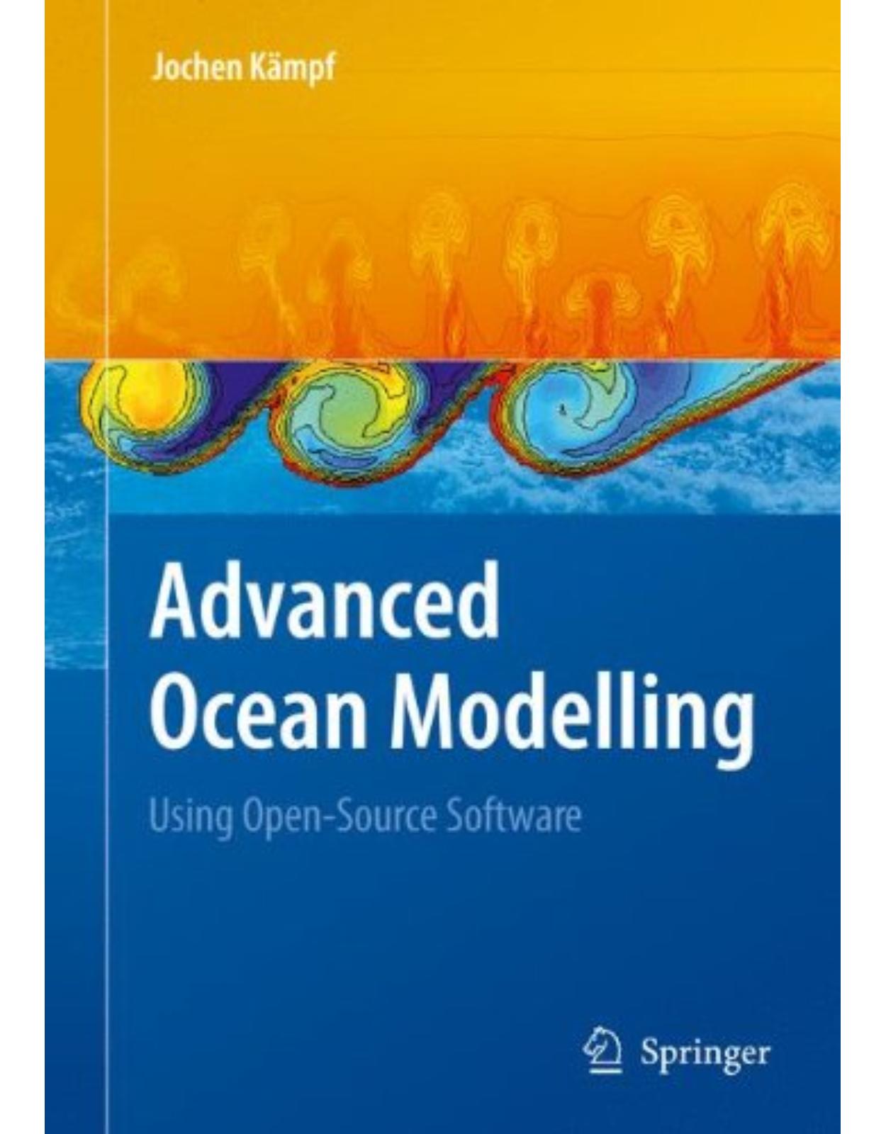Advanced Ocean Modelling: Using Open-Source Software