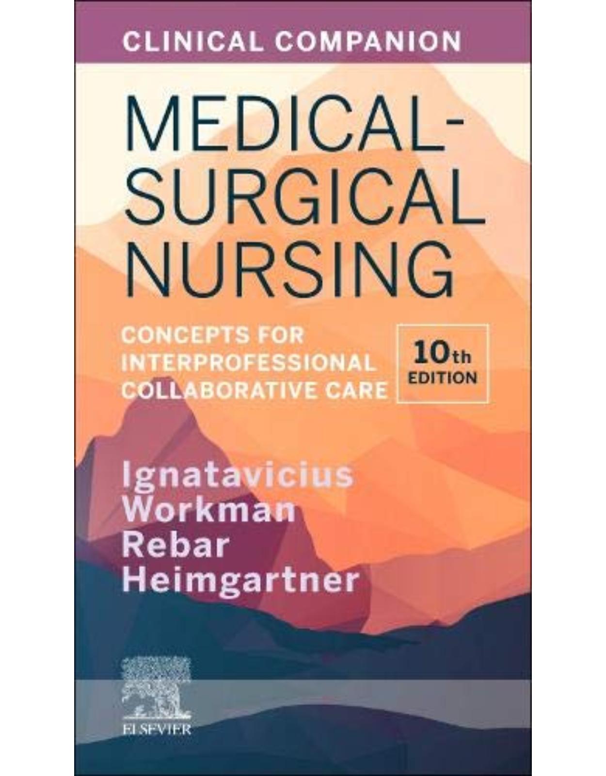 Clinical Companion for Medical-Surgical Nursing: Concepts for Interprofessional Collaborative Care