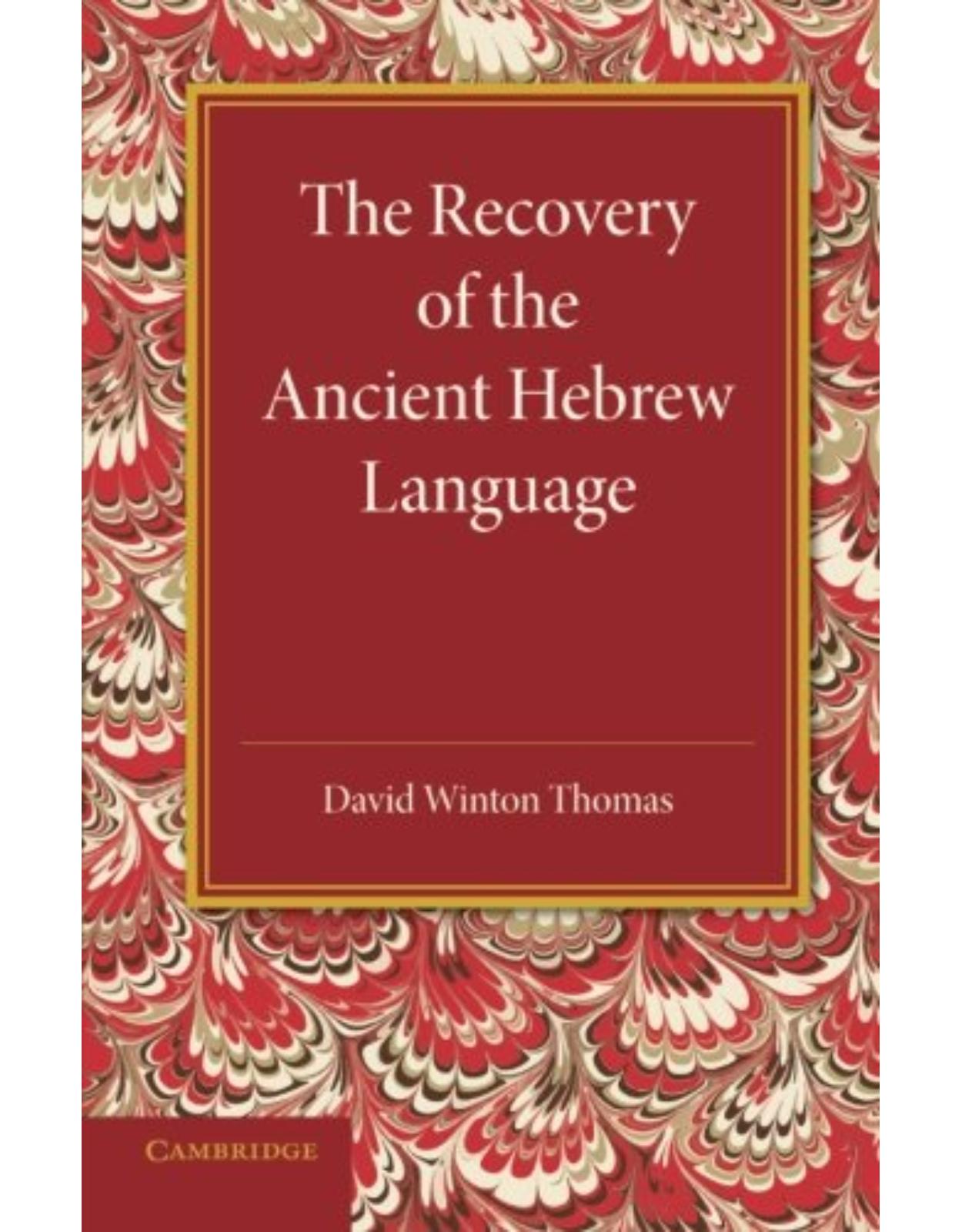 The Recovery of the Ancient Hebrew Language: An Inaugural Lecture