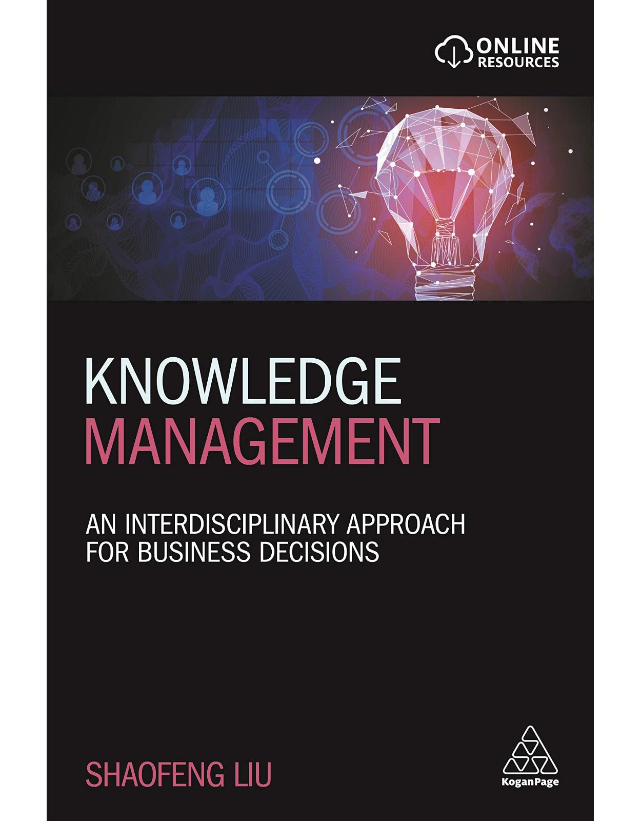 Knowledge Management: An Interdisciplinary Approach for Business Decisions