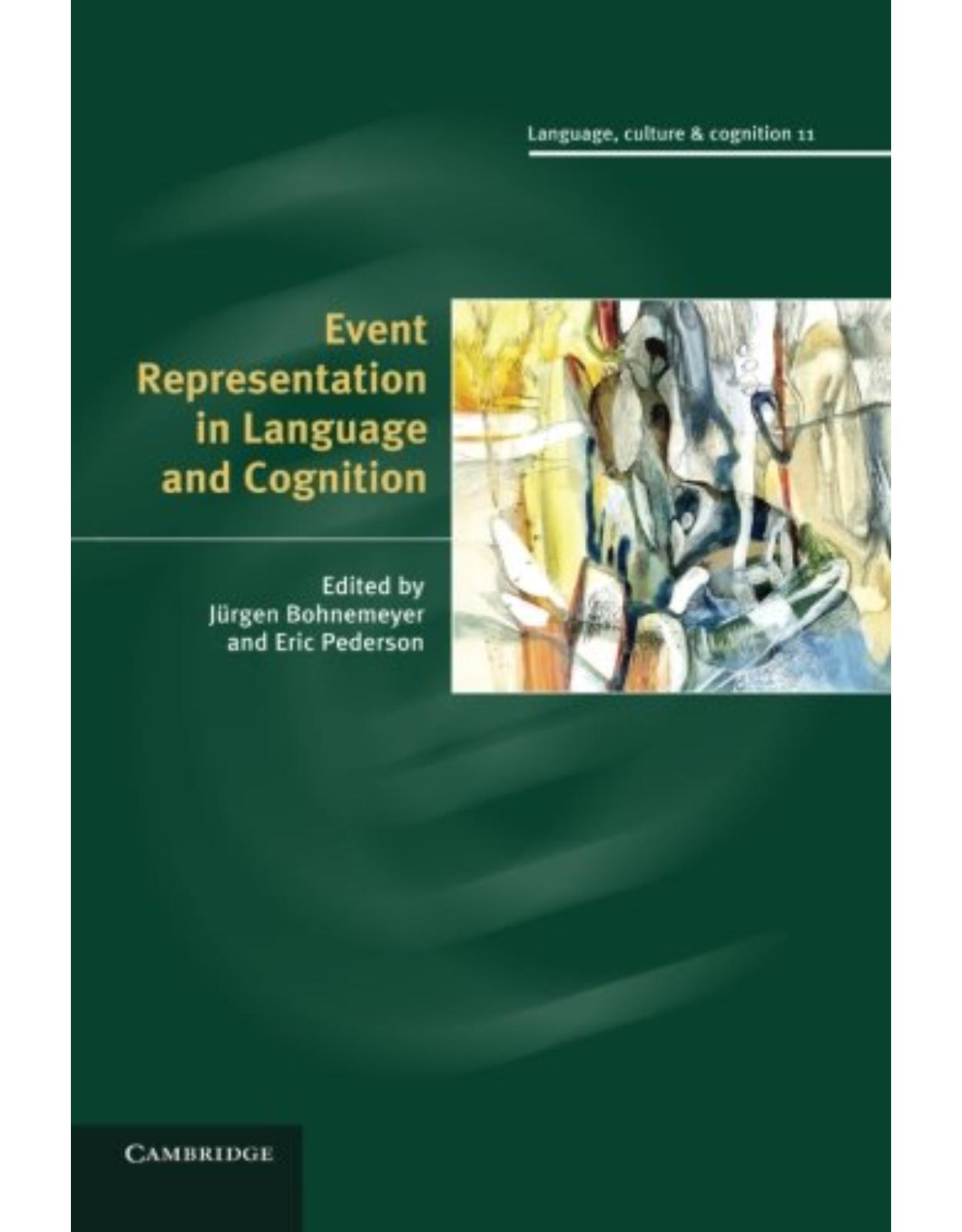 Event Representation in Language and Cognition (Language Culture and Cognition)