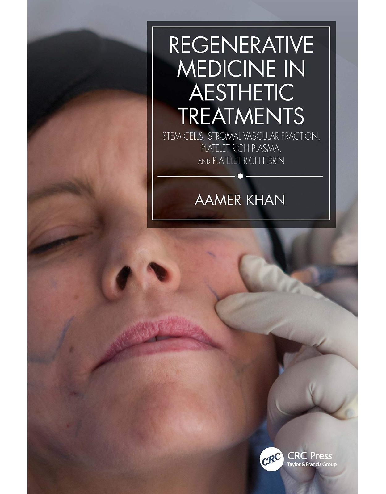 Regenerative Medicine in Aesthetic Treatments: Stem Cells, Stromal Vascular Fraction, Platelet Rich Plasma, and Platelet Rich Fibrin