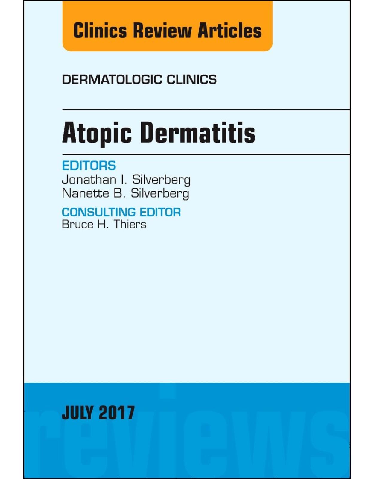 Atopic Dermatitis, An Issue of Dermatologic Clinics, Volume 35-3