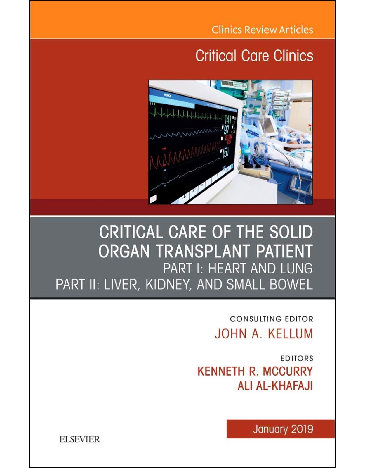 Critical Care of the Solid Organ Transplant Patient, An Issue of Critical Care Clinics, Volume 35-1