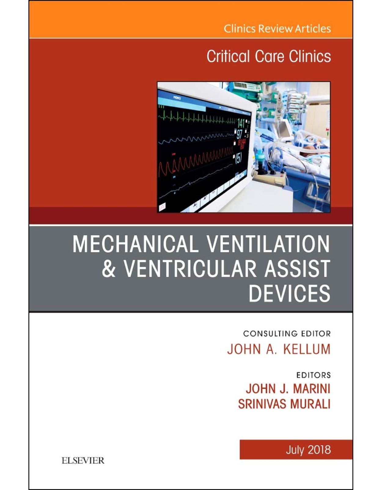 Mechanical Ventilation/Ventricular Assist Devices, An Issue of Critical Care Clinics, Volume 34-3