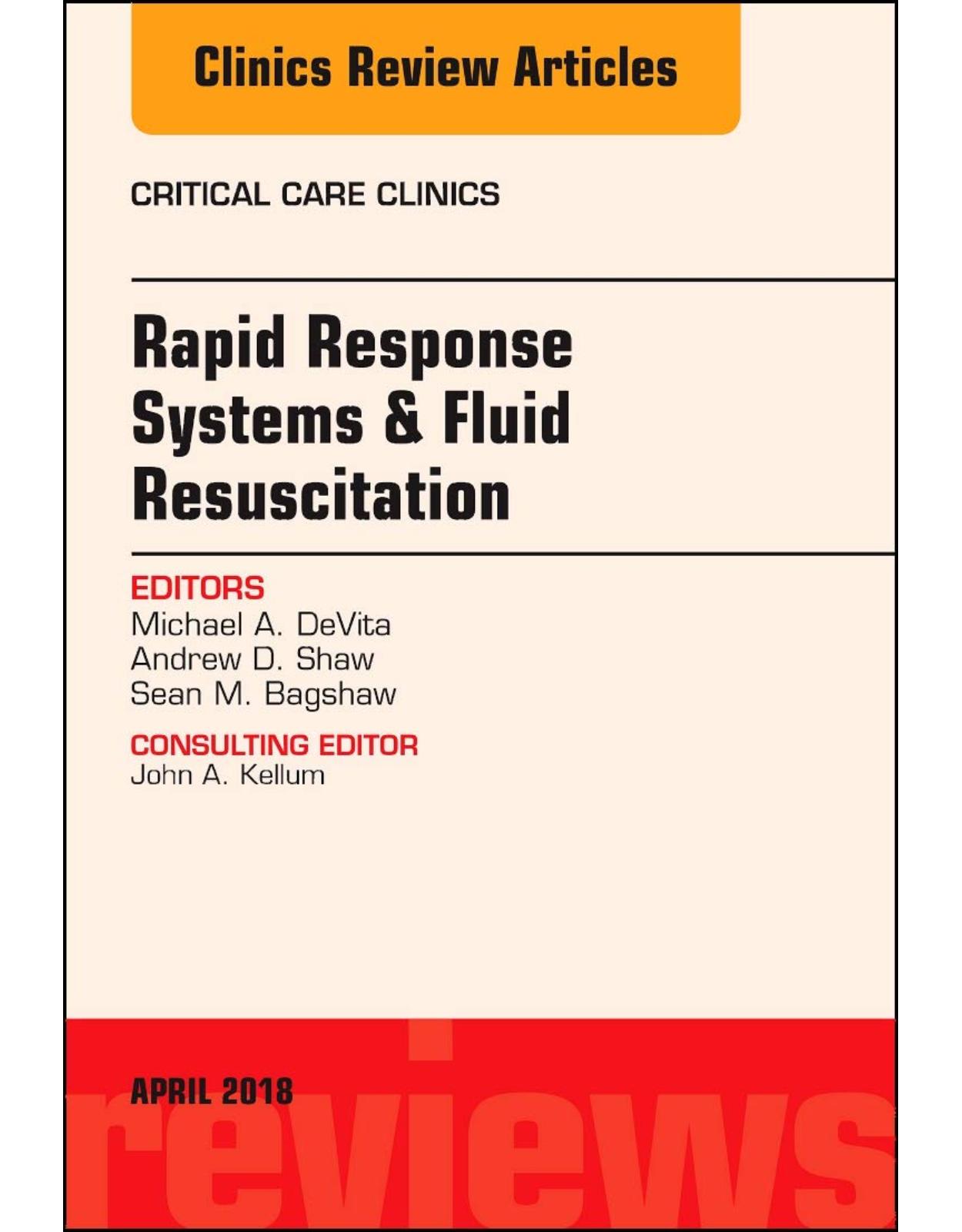 Rapid Response Systems/Fluid Resuscitation, An Issue of Critical Care Clinics, Volume 34-2
