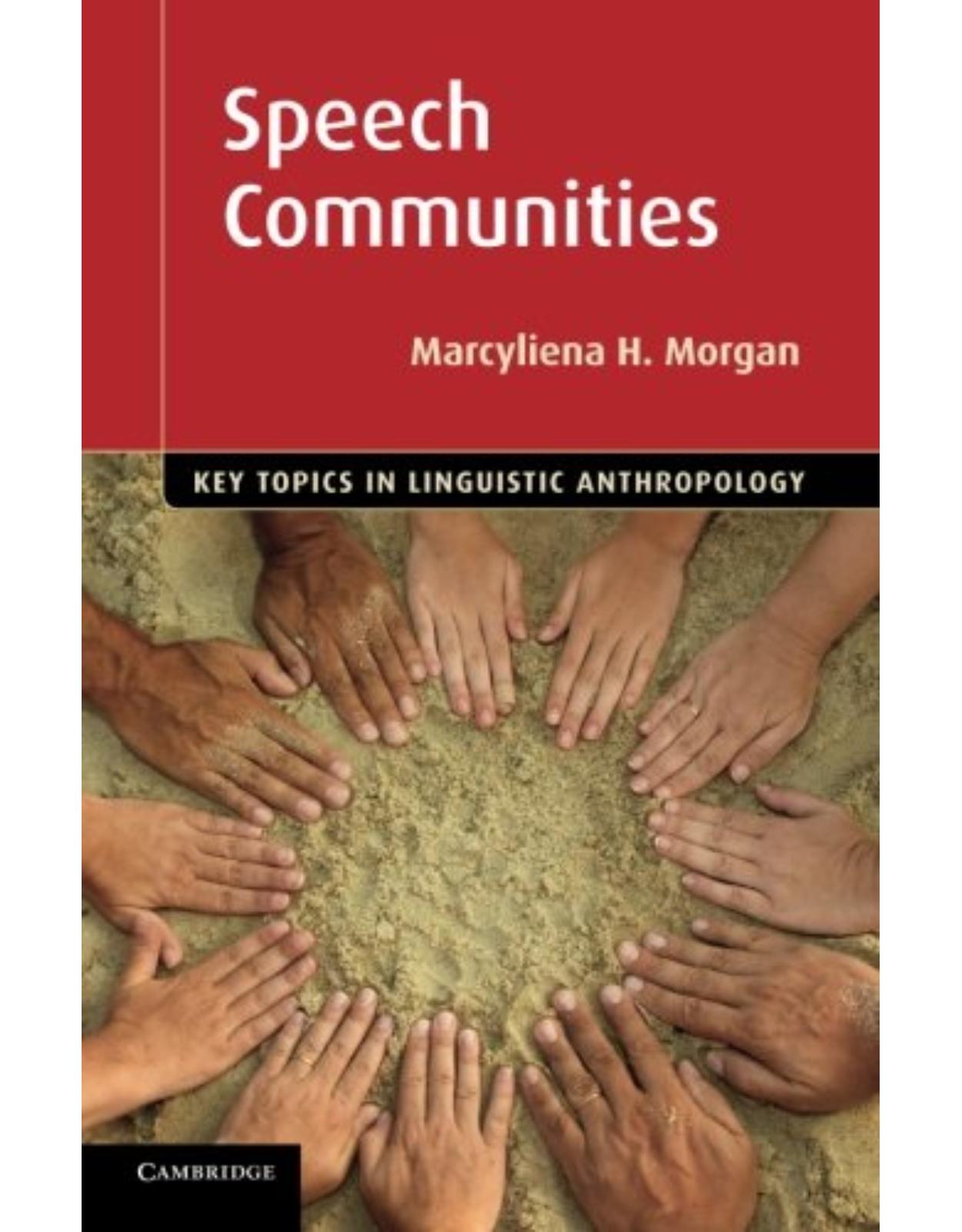 Speech Communities (Key Topics in Linguistic Anthropology)