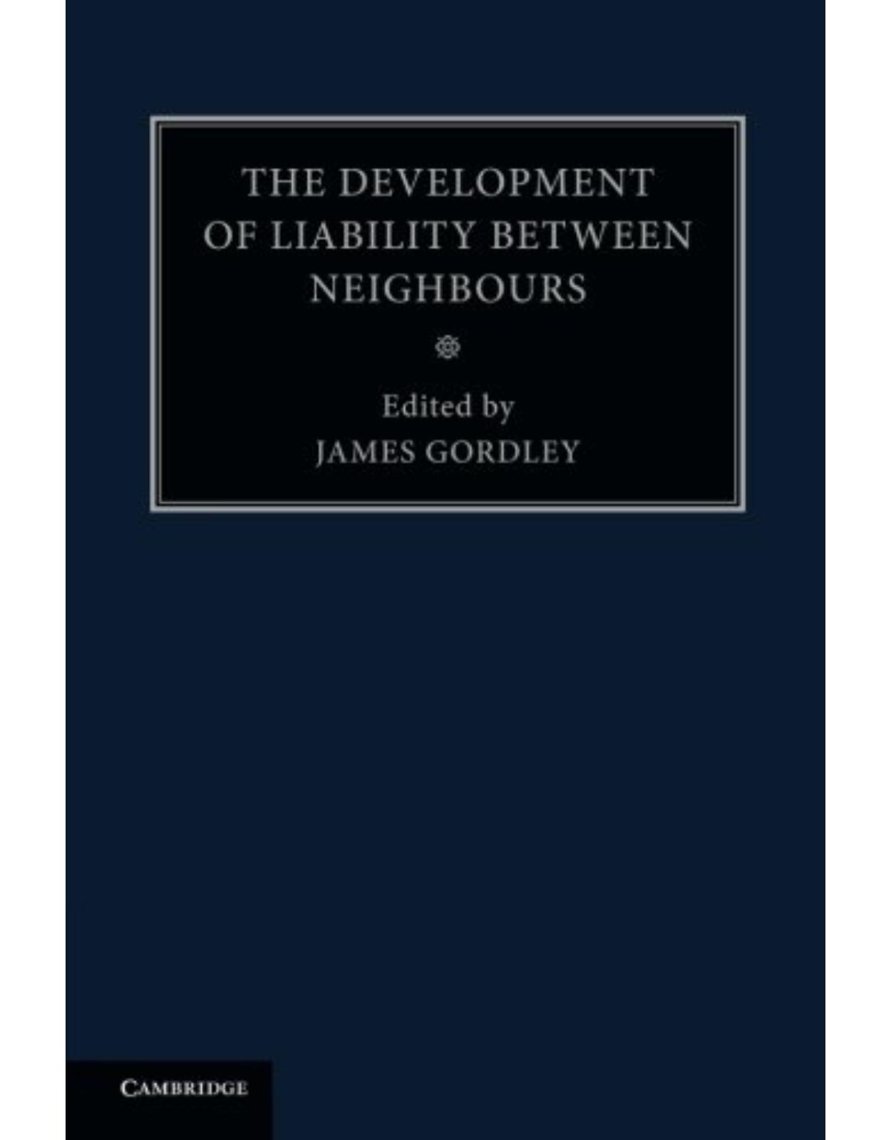 The Development of Liability between Neighbours: Volume 2