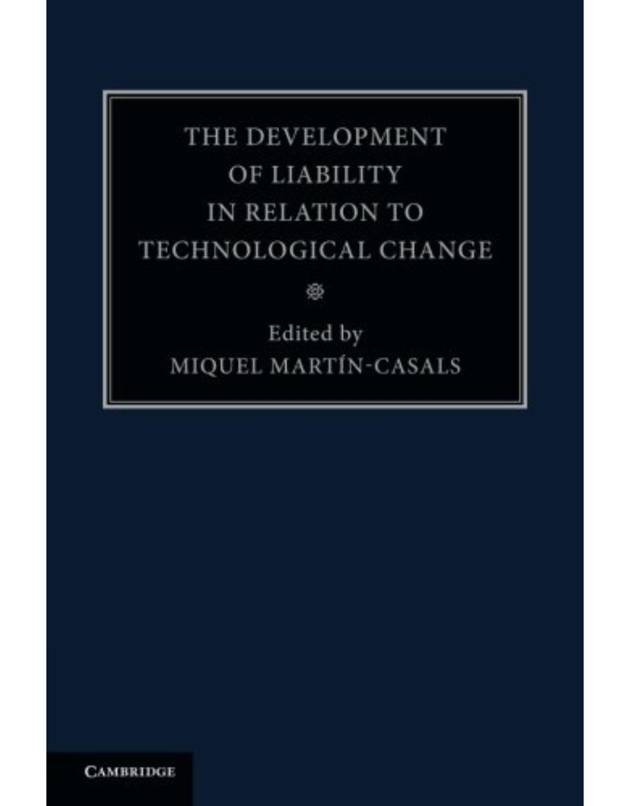 The Development of Liability in Relation to Technological Change: Volume 4