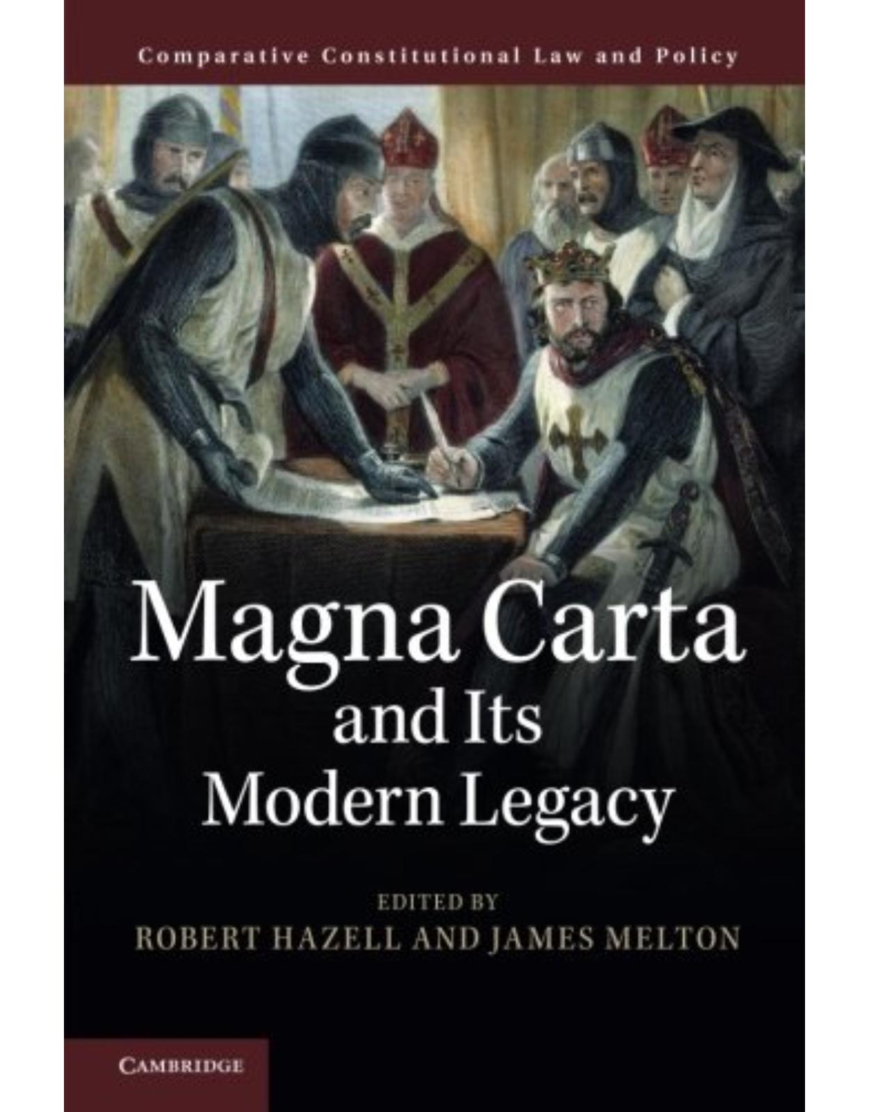 Magna Carta and its Modern Legacy (Comparative Constitutional Law and Policy)