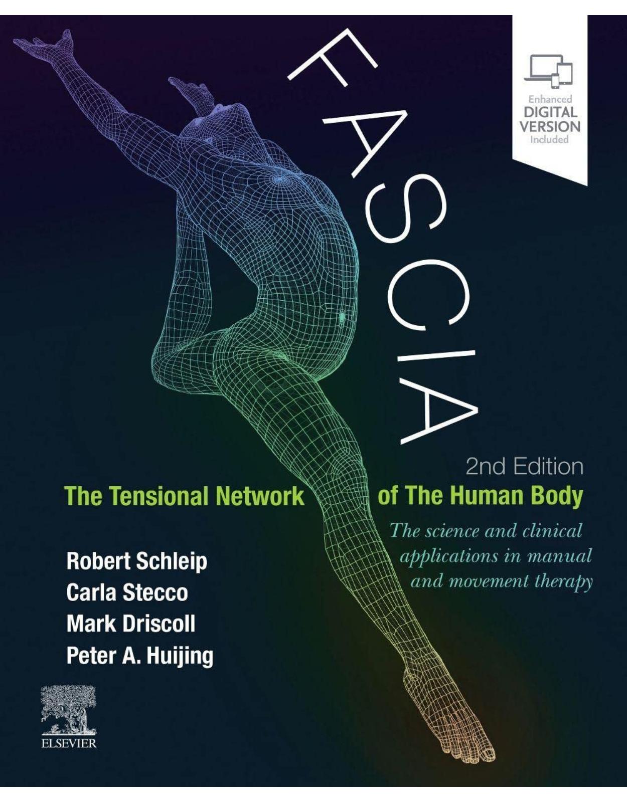 Fascia: The Tensional Network of the Human Body: The science and clinical applications in manual and movement therapy