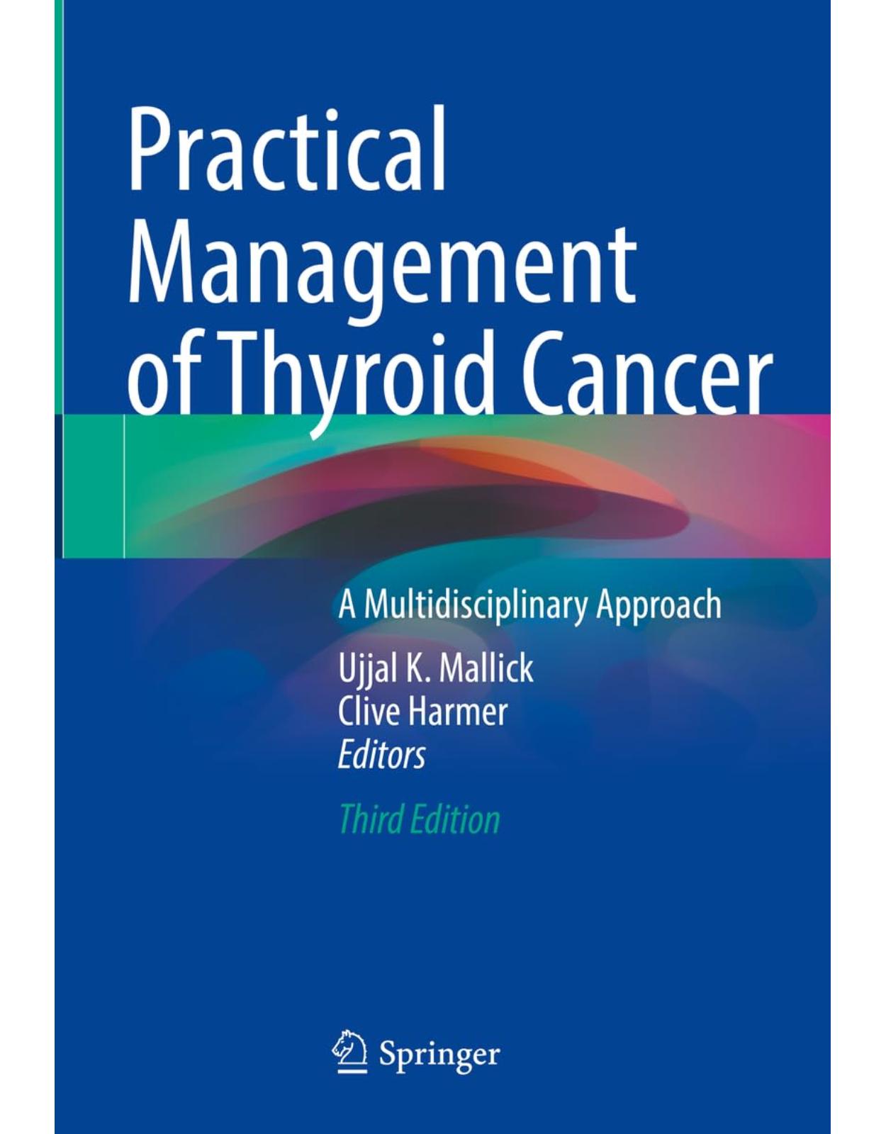 Practical Management of Thyroid Cancer: A Multidisciplinary Approach 