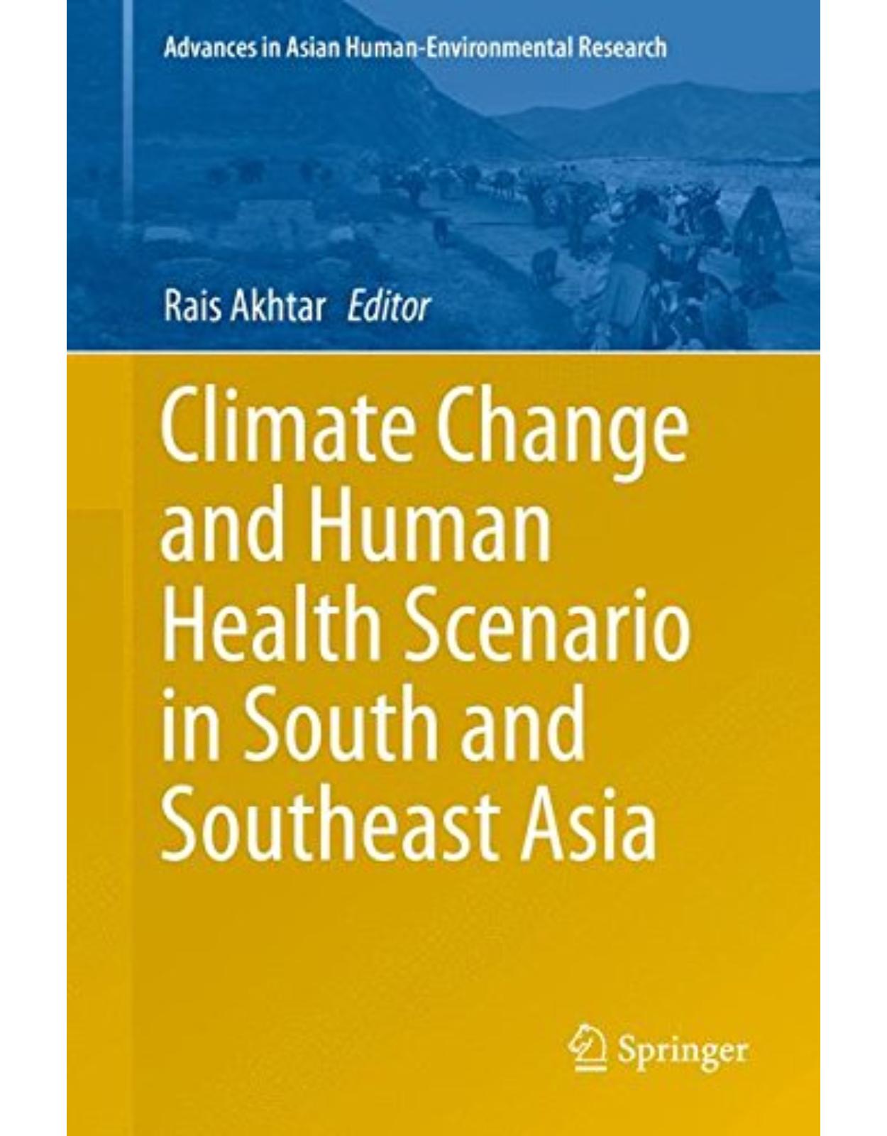 Climate Change and Human Health Scenario in South and Southeast Asia