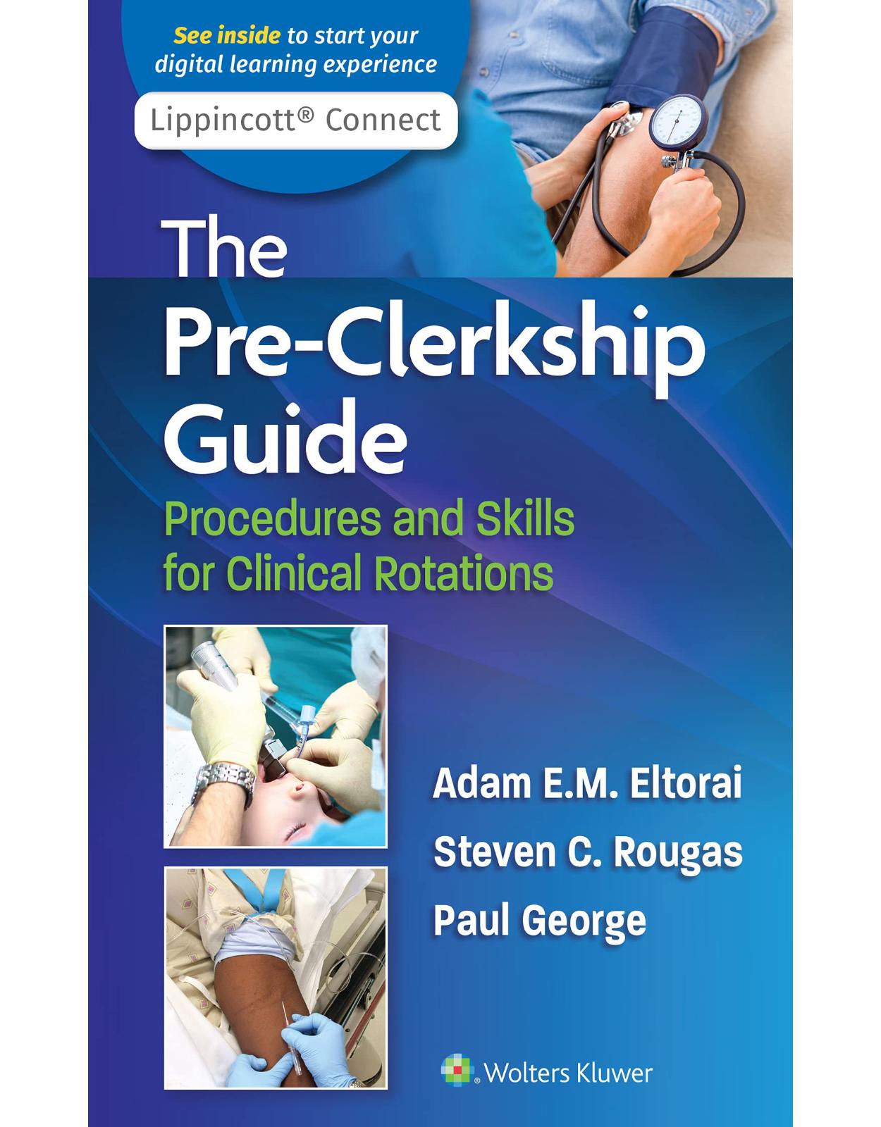 The Pre-Clerkship Guide: Procedures and Skills for Clinical Rotations