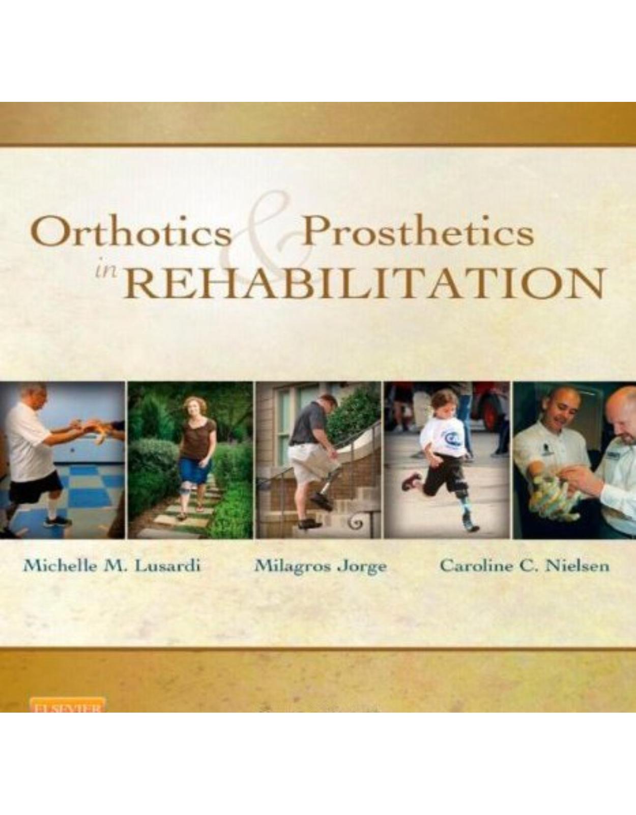 Orthotics and Prosthetics in Rehabilitation, 3e