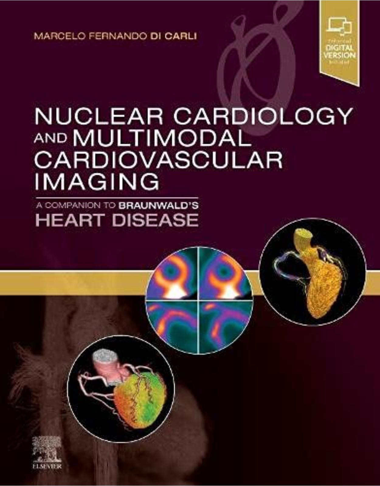 Nuclear Cardiology and Multimodal Cardiovascular Imaging: A Companion to Braunwald's Heart Disease